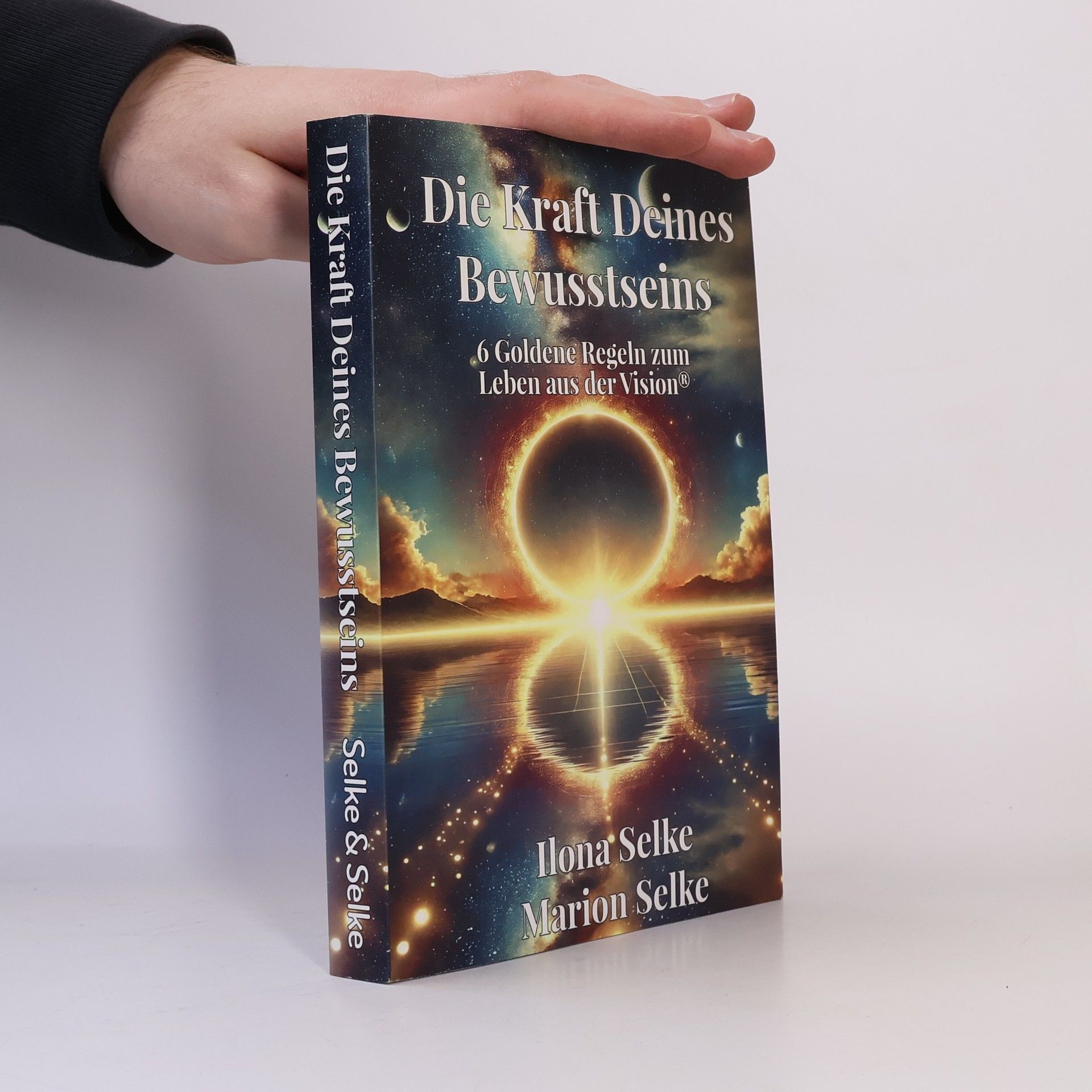 Marion Selke Die Kraft Deines Bewusstseins