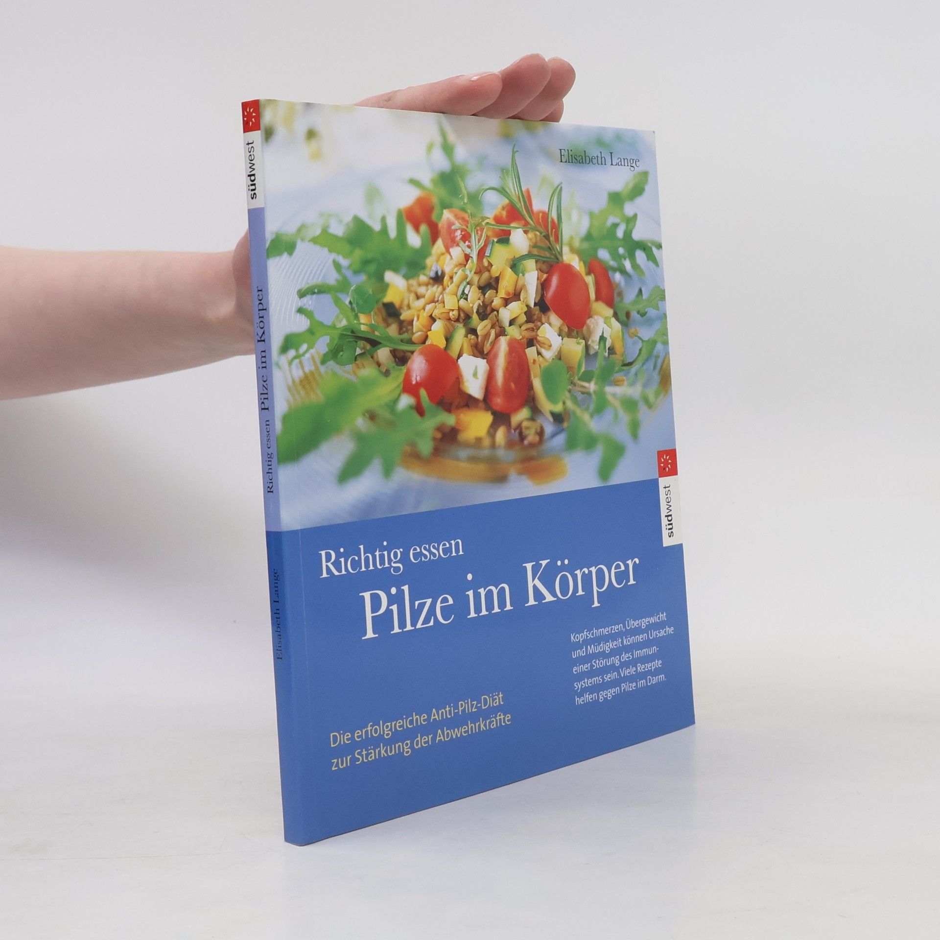 Maria-Elisabeth Lange Richtig essen - Pilze im Körper