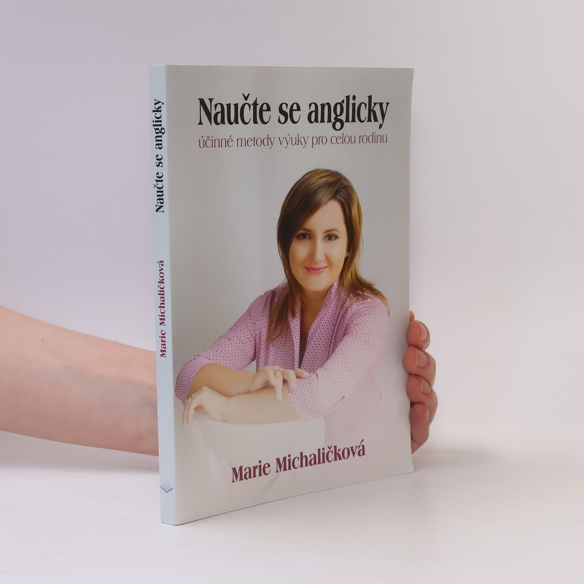 Marie Michaličková Naučte se anglicky. Účinné metody výuky pro celou rodinu