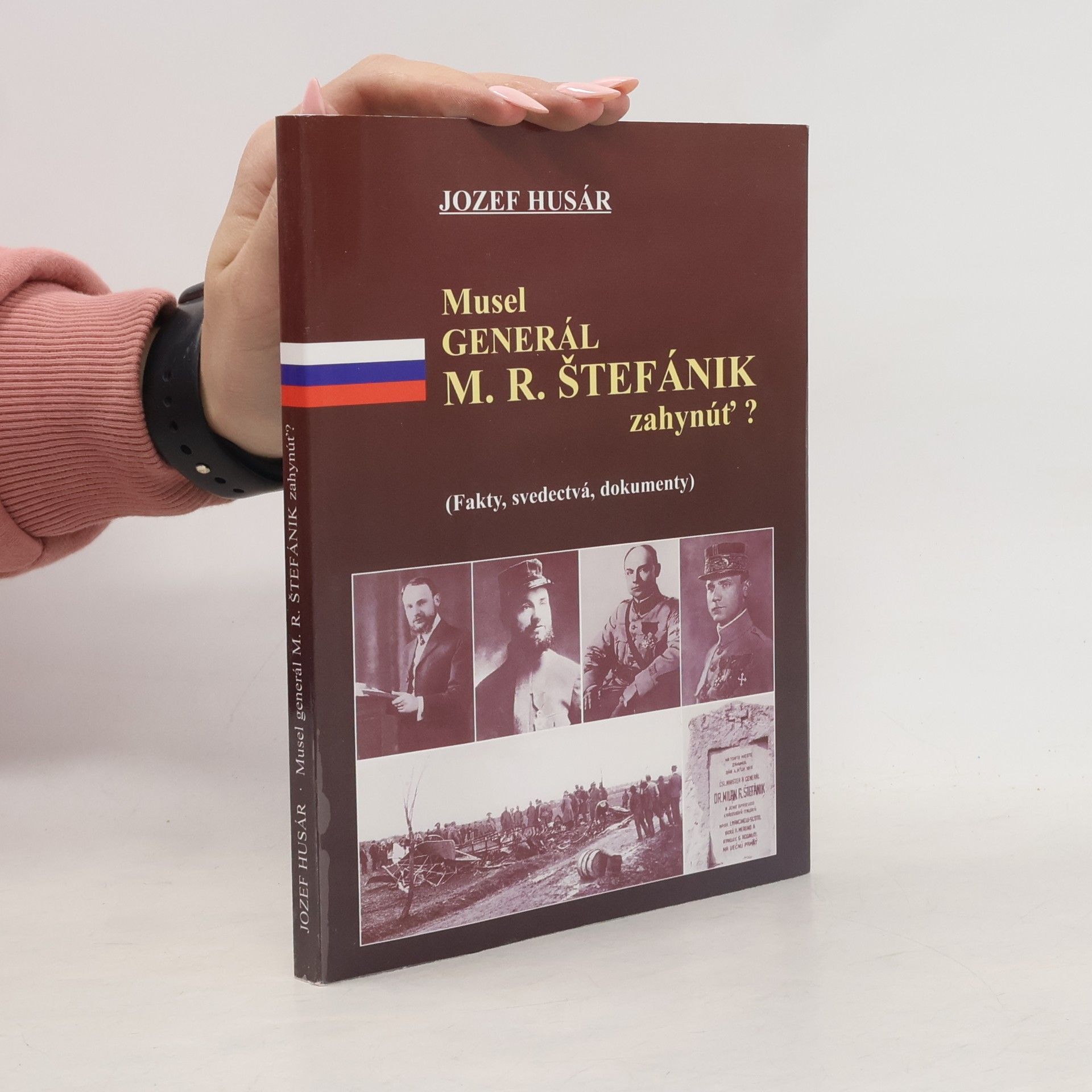 Jozef Husár Musel generál M.R. Štefánik zahynúť?