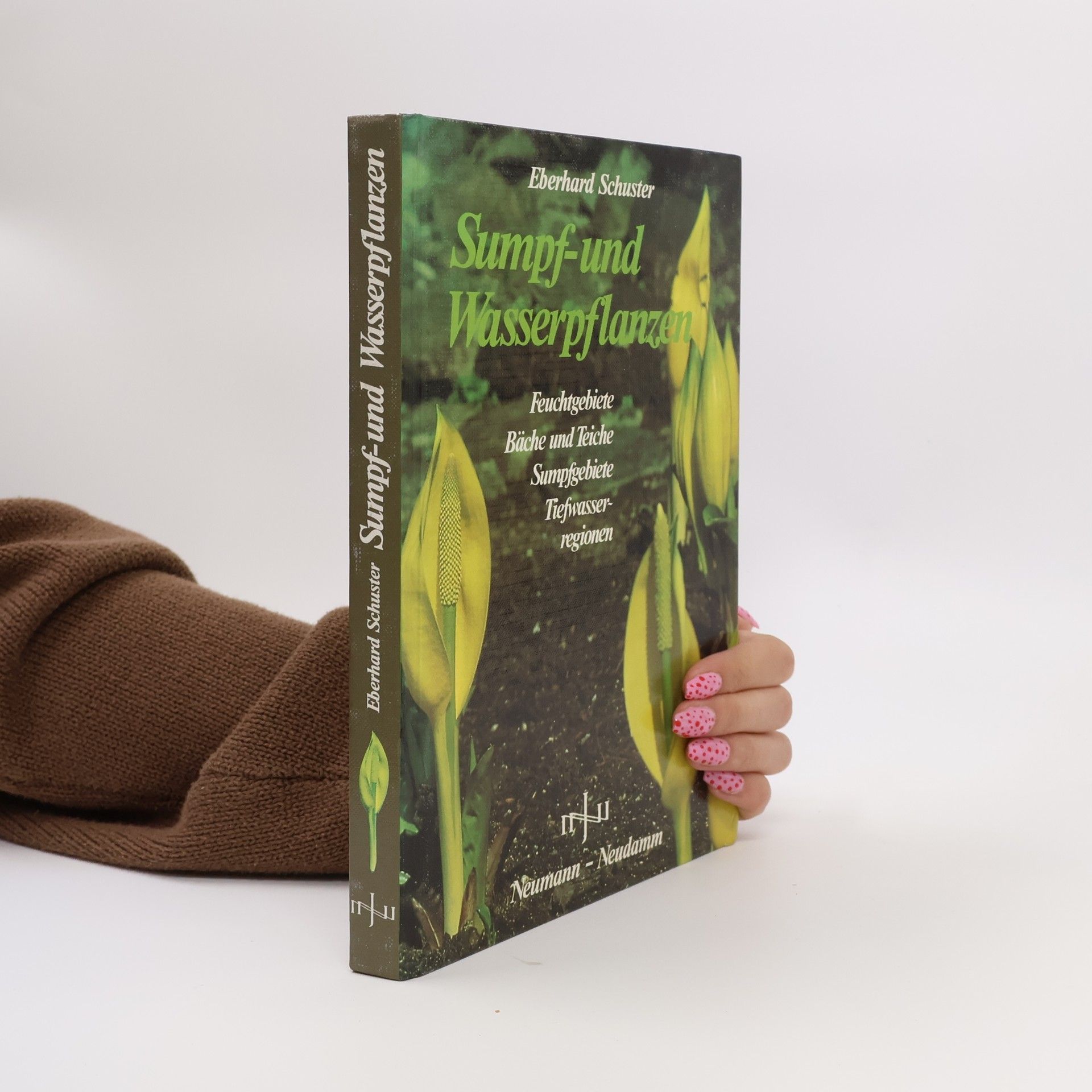 Eberhard Schuster Sumpf- und Wasserpflanzen für Garten und Landschaft