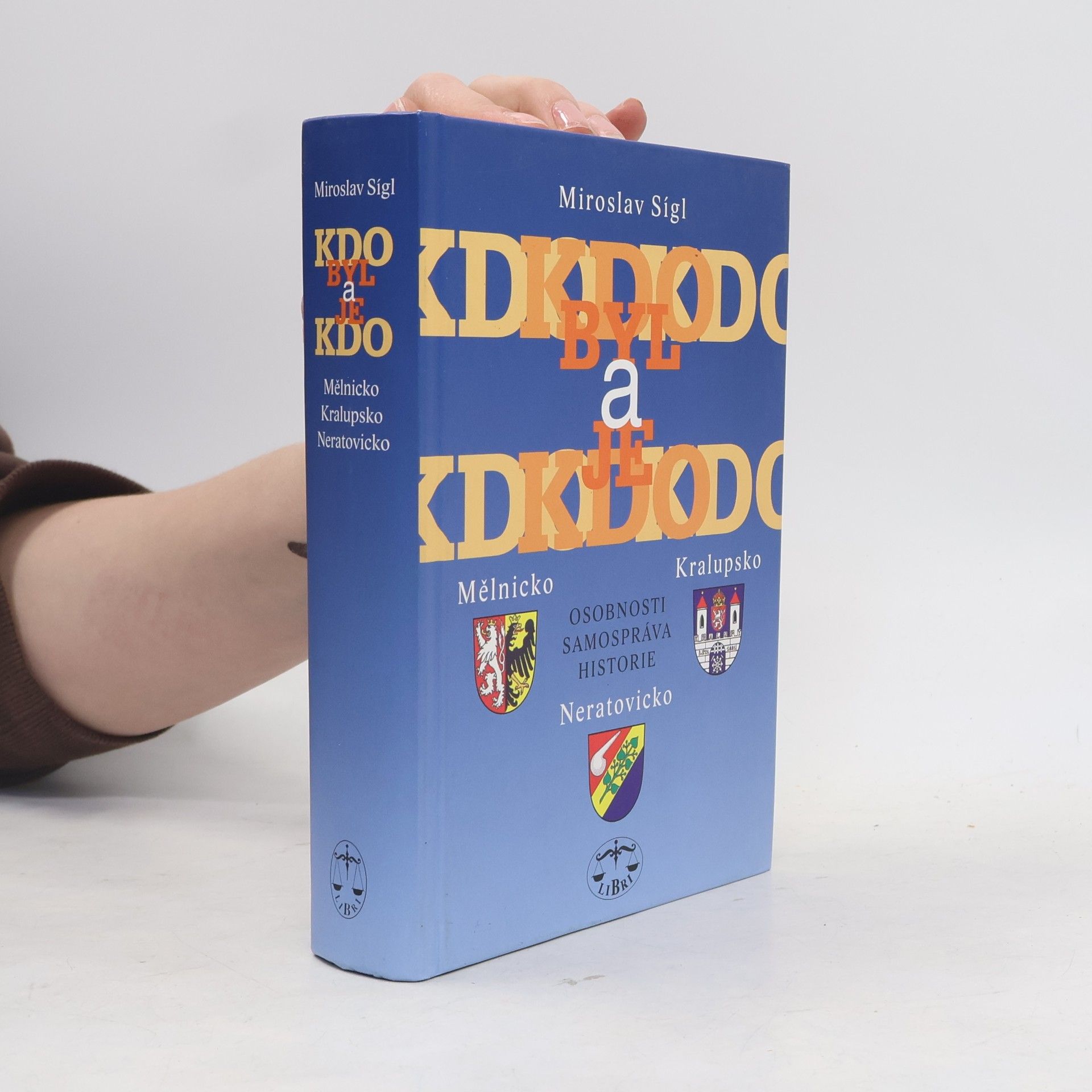 Kdo byl a je kdo - Mělnicko, Kralupsko, Neratovicko