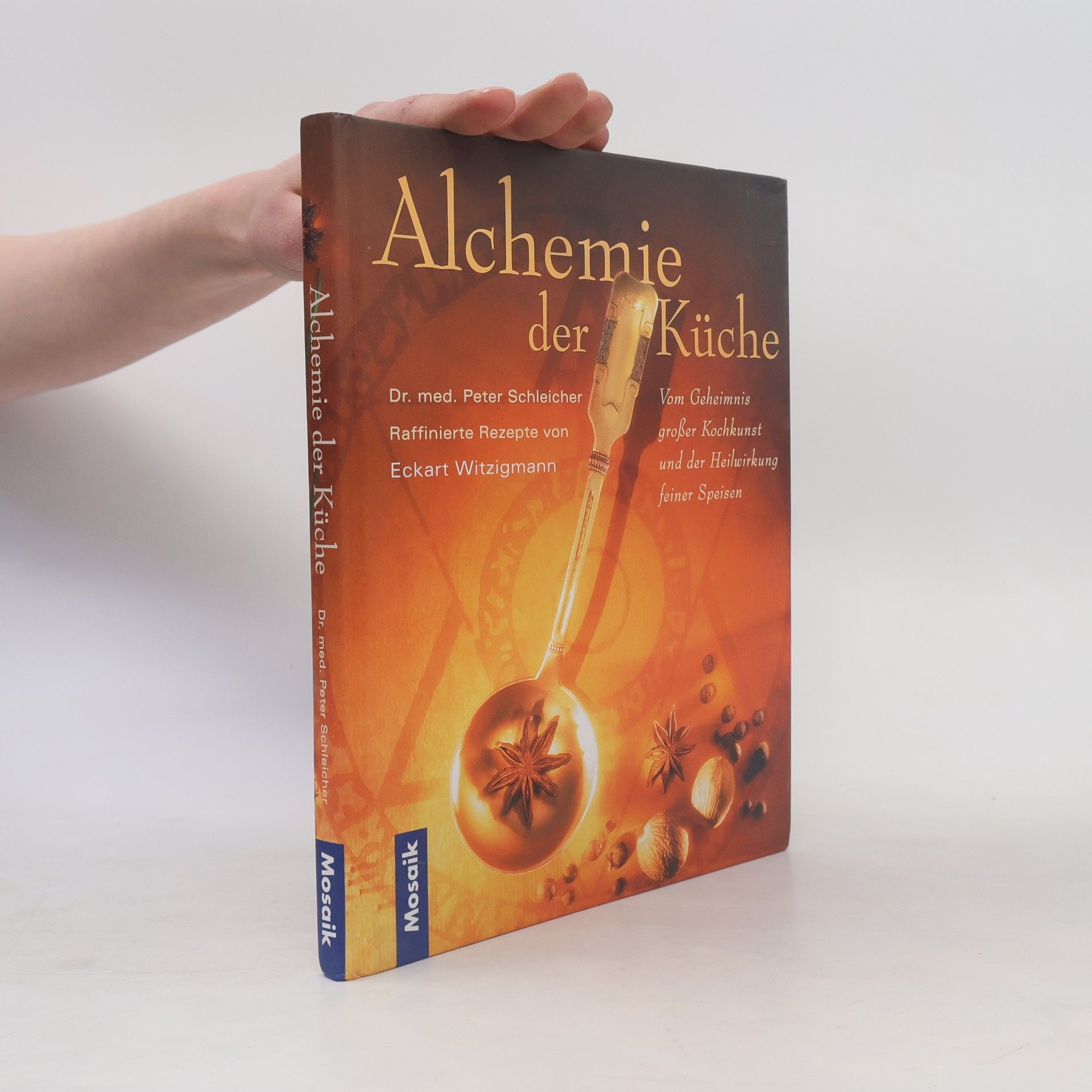 Peter Schleicher Alchemie in der Küche