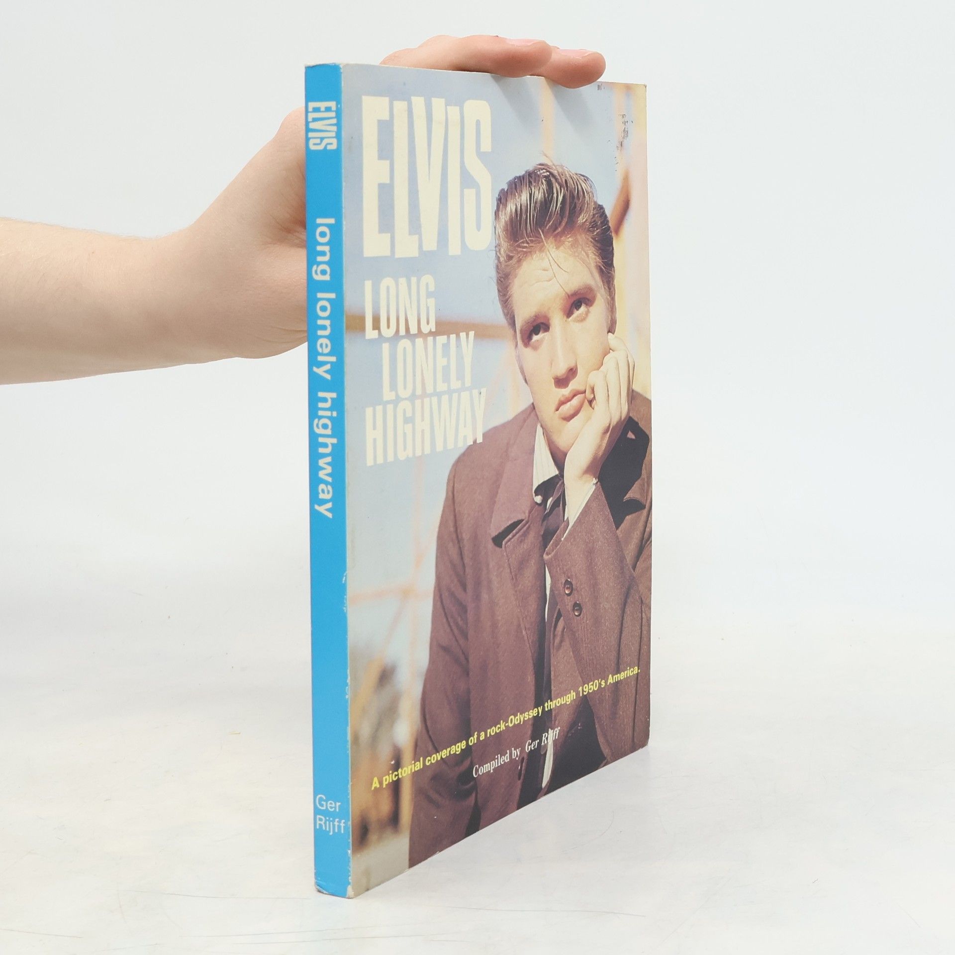 Ger Rijff Elvis. Long Lonely Highway