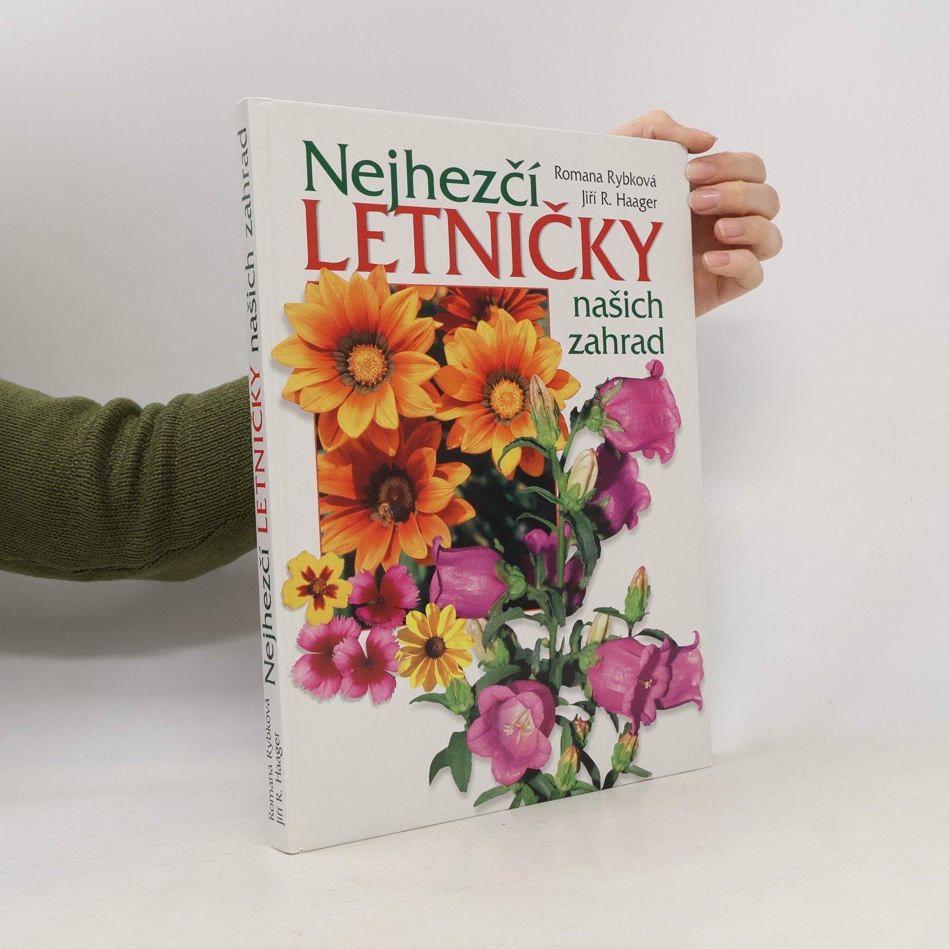 Romana Rybková Nejhezčí letničky našich zahrad
