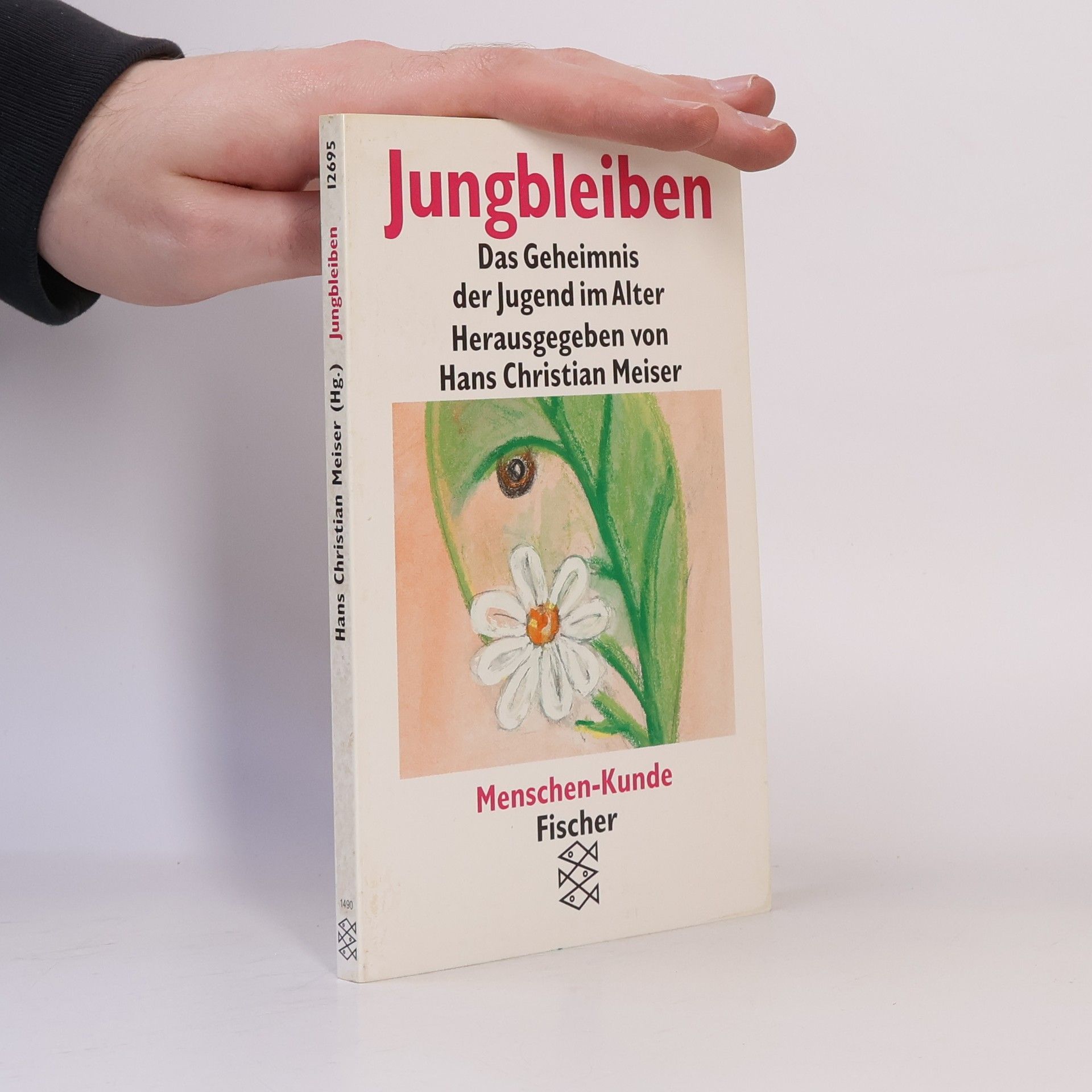 Hans Christian Meiser Menschen-Kunde: Jungbleiben