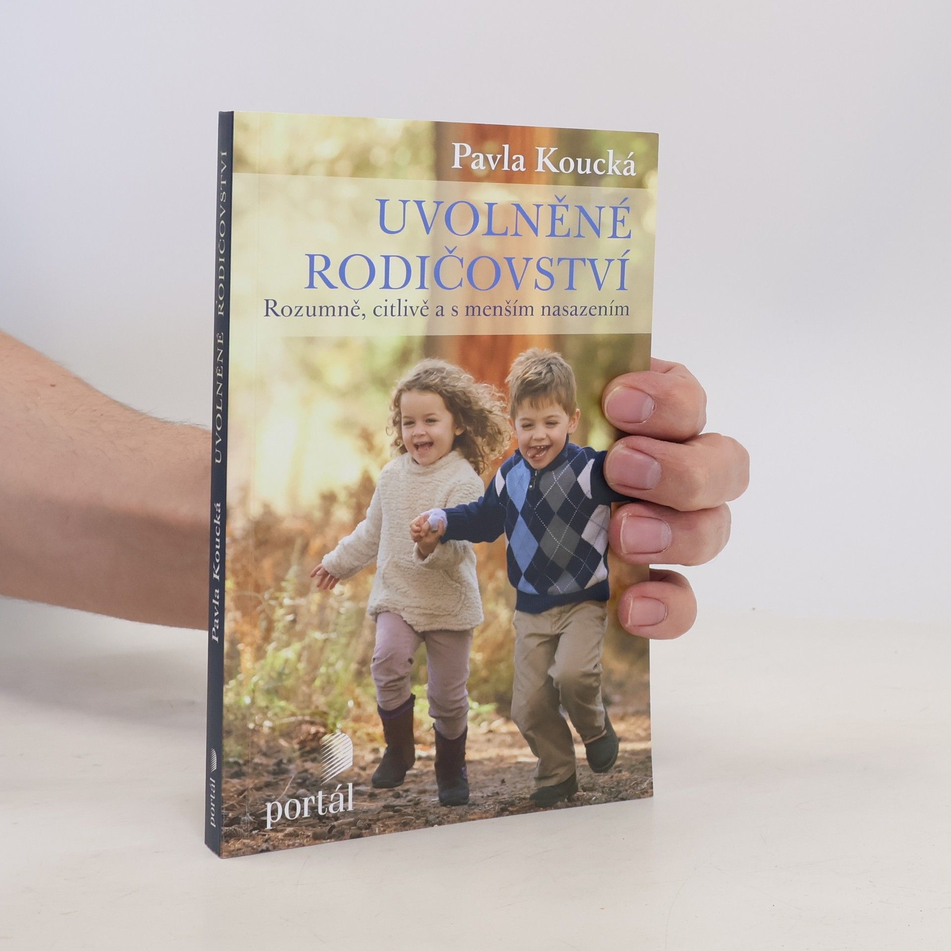 Uvolněné rodičovství. Rozumně, citlivě a s menším nasazením