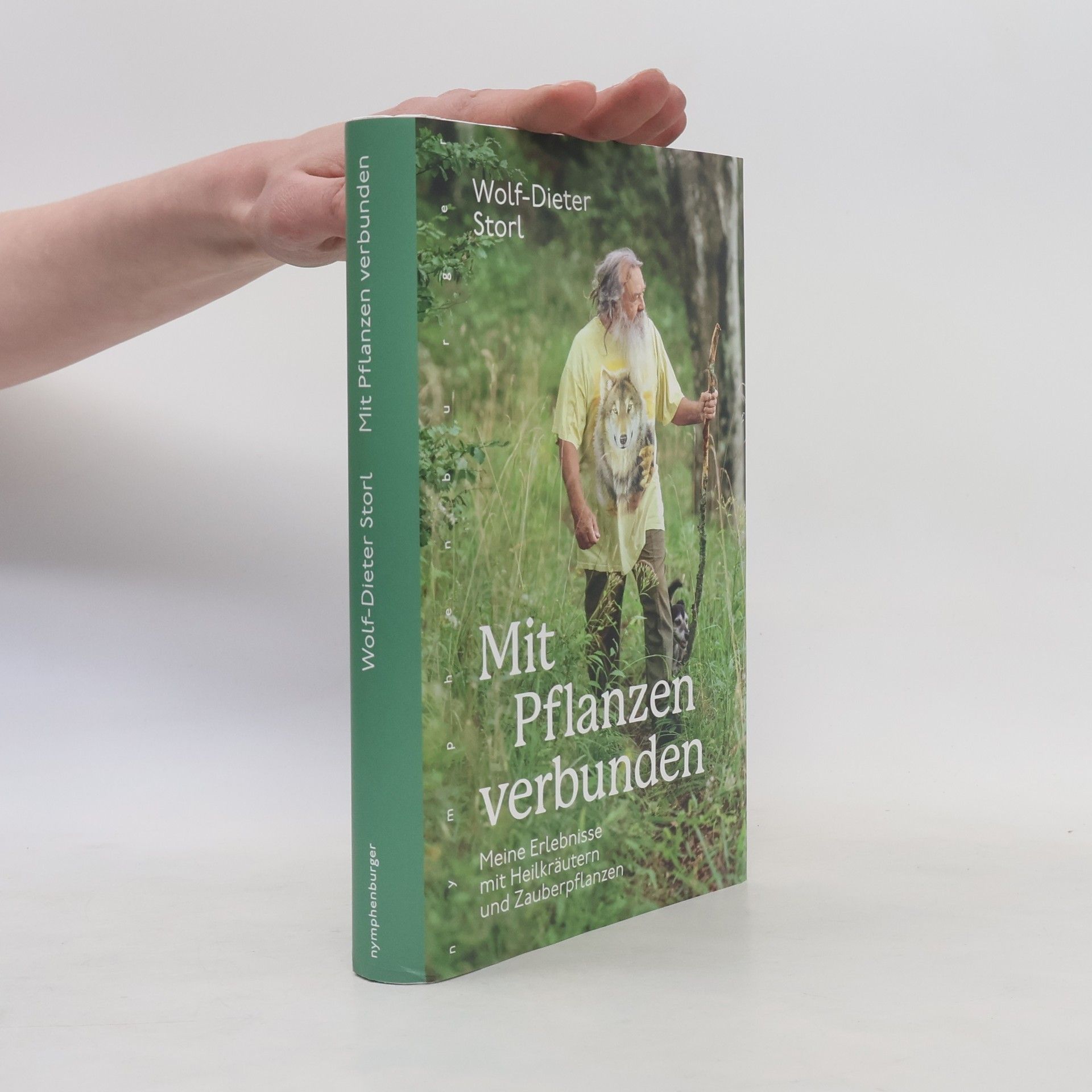 Wolf Dieter Storl Mit Pflanzen verbunden