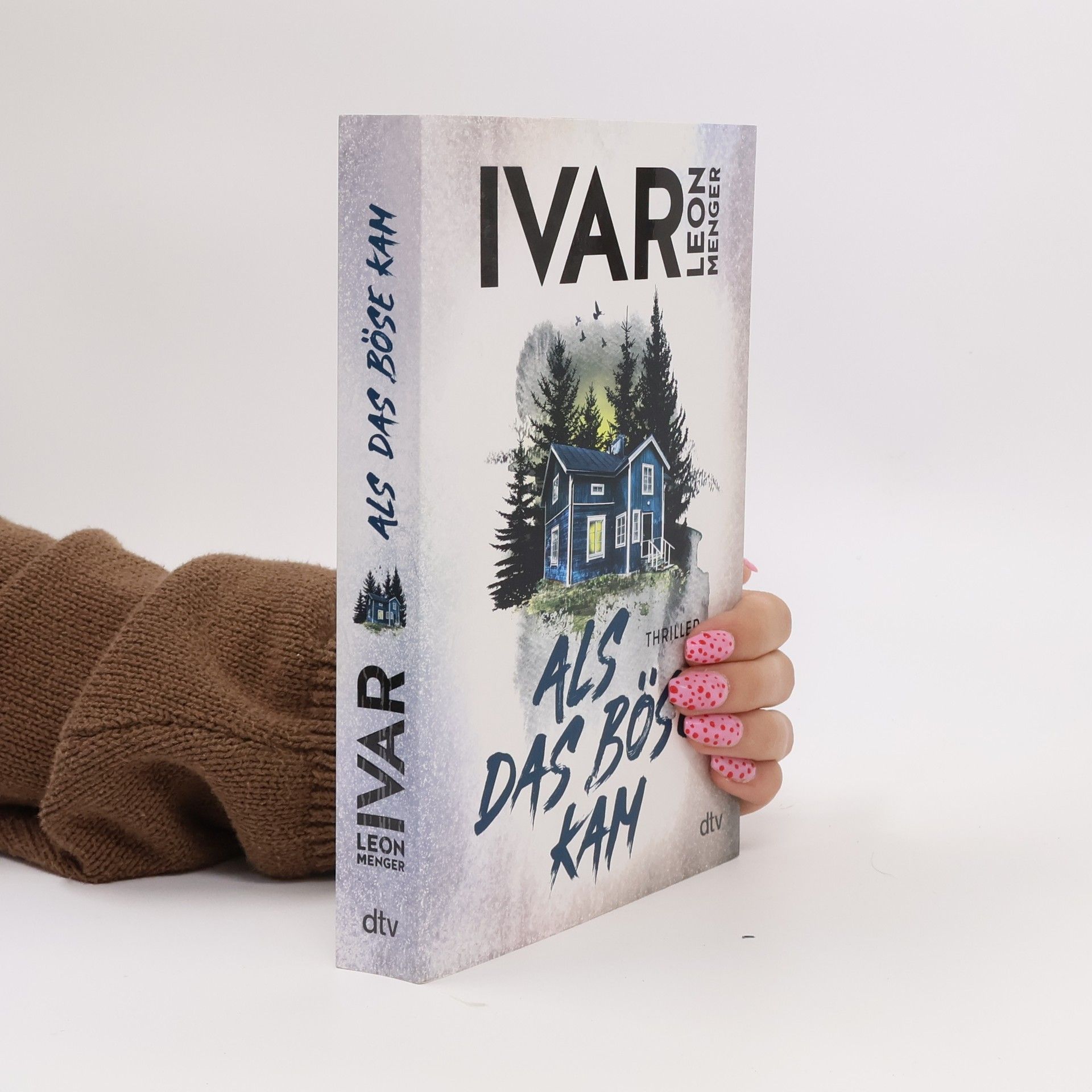 Ivar Leon Menger Als das Böse kam