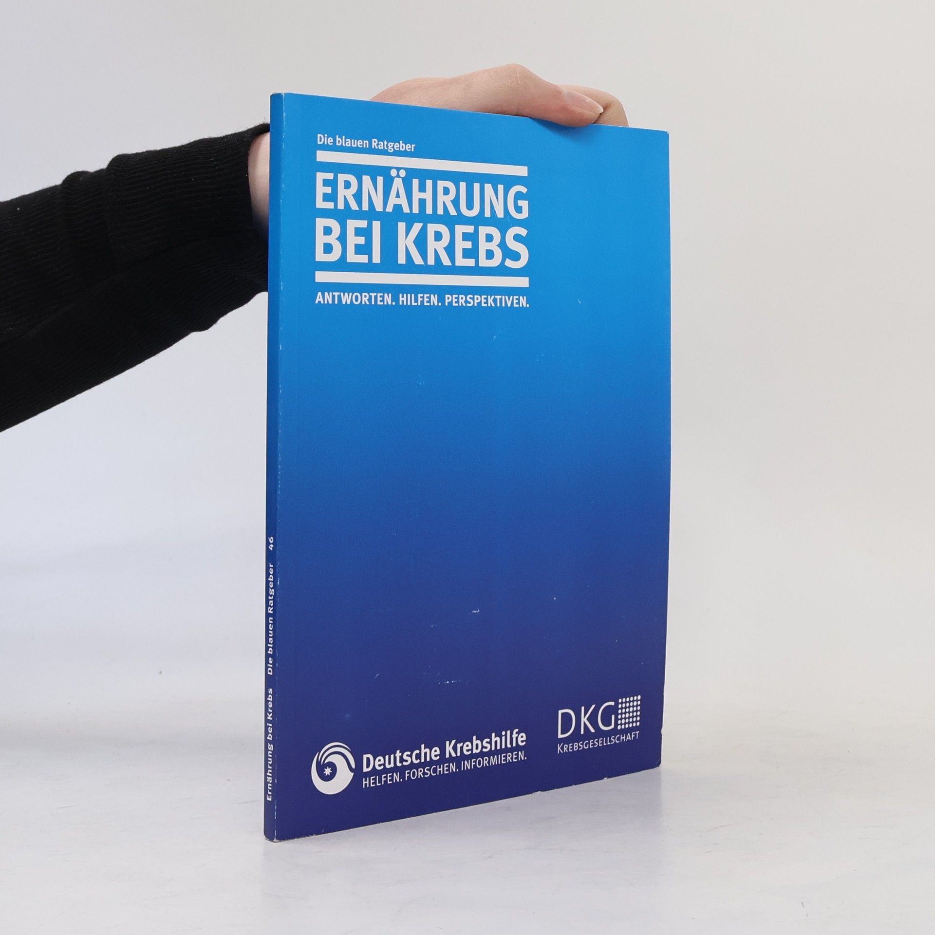 Autorenkollektiv Ernährung bei Krebs 46. Die blauen Ratgeber