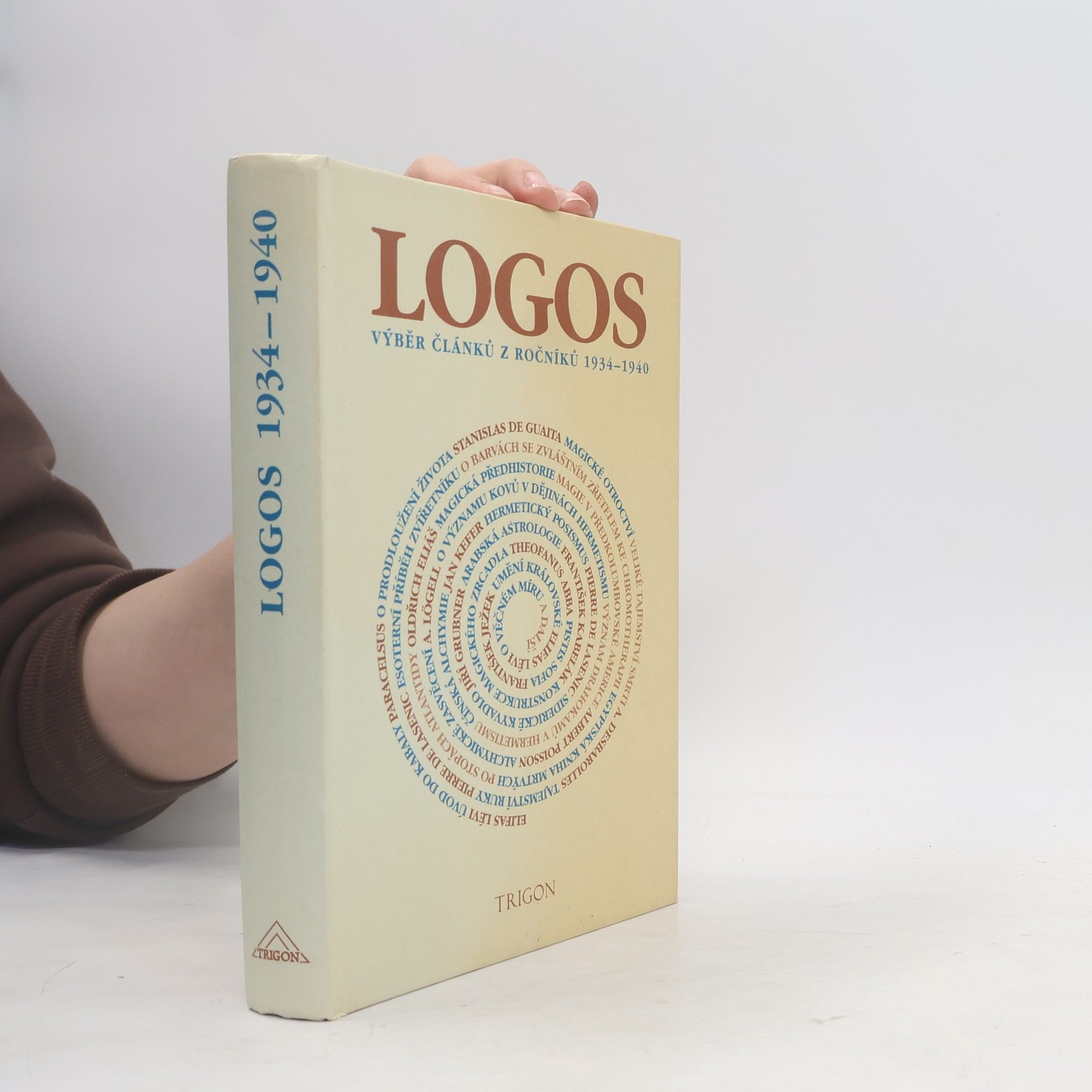 * antologie Logos. Revue pro esoterní chápání života a kultury. Vybrané texty z ročníků I-VII (1934-1940)