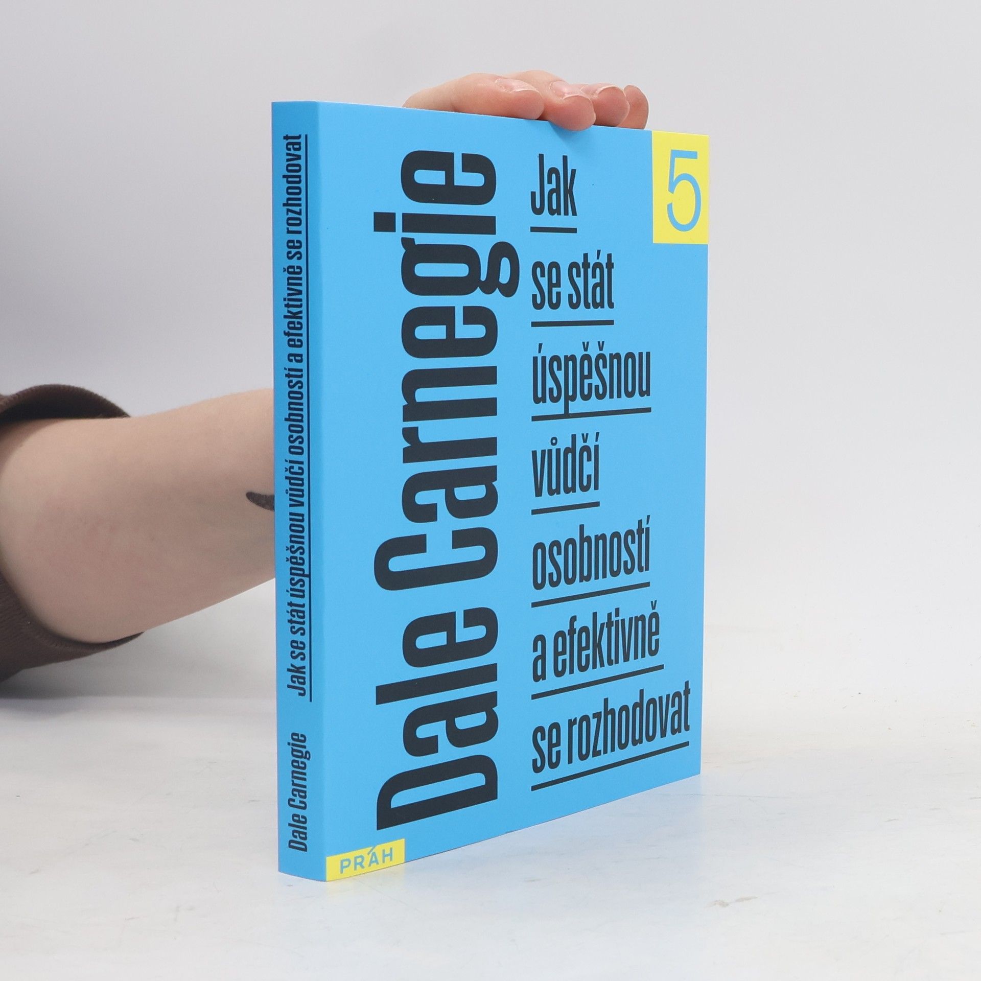 Dale Carnegie Jak se stát úspěšnou vůdčí osobností a efektivně se rozhodovat