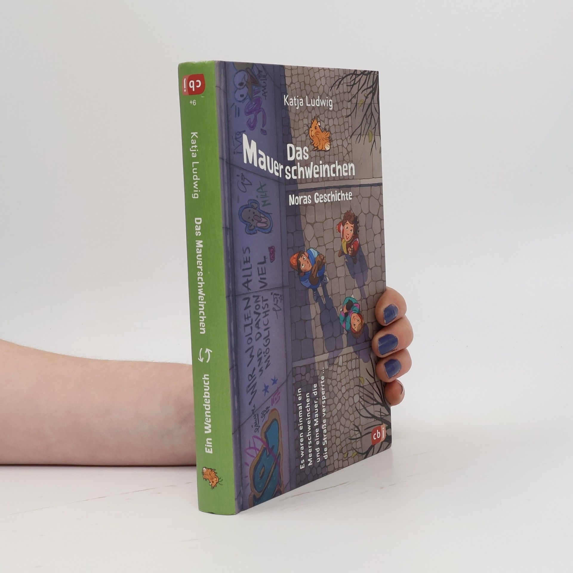 Katja Ludwig Das Mauerschweinchen