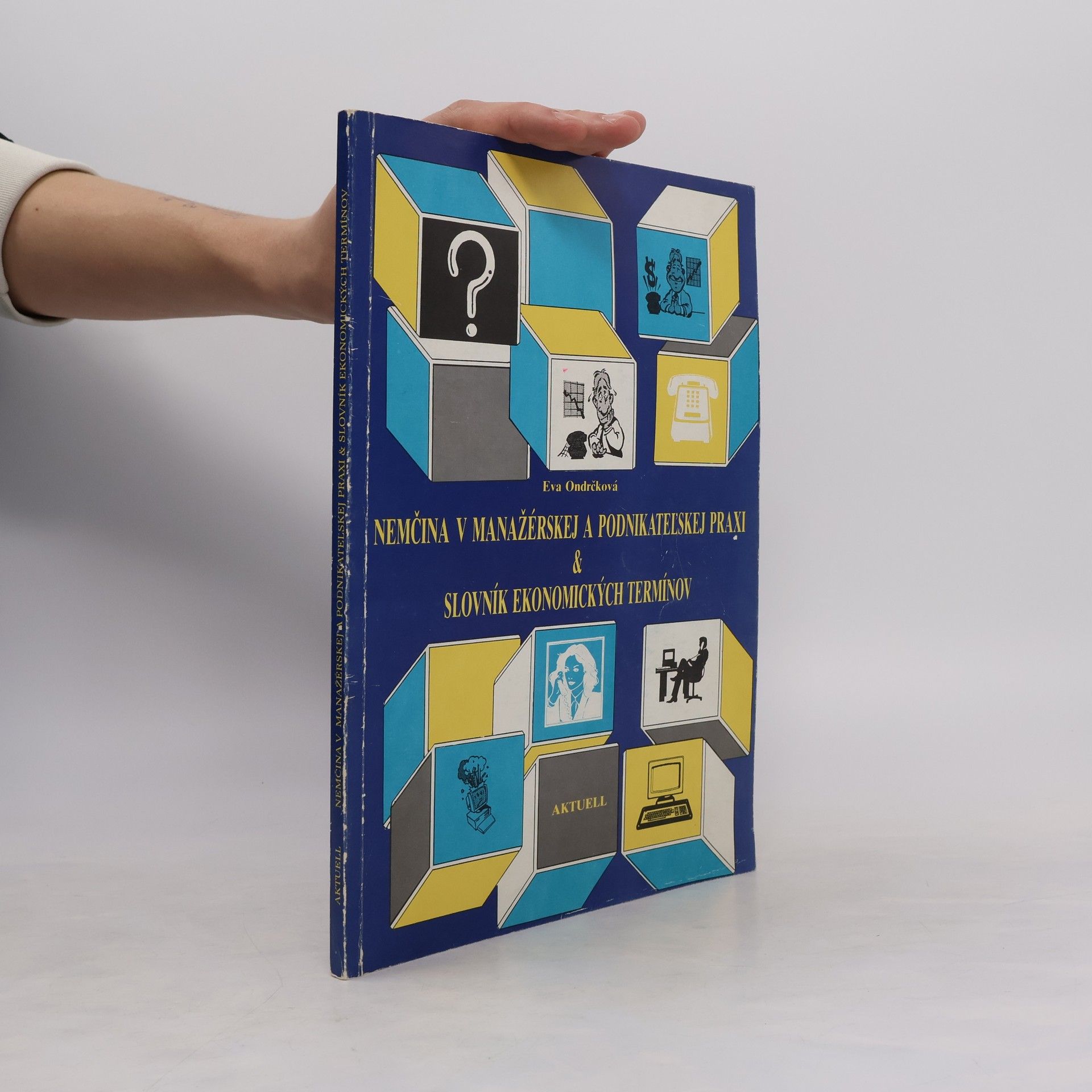 Eva Ondrčková Němčina v manažérskej a podnikateľskej praxi & slovník ekonomických termínov