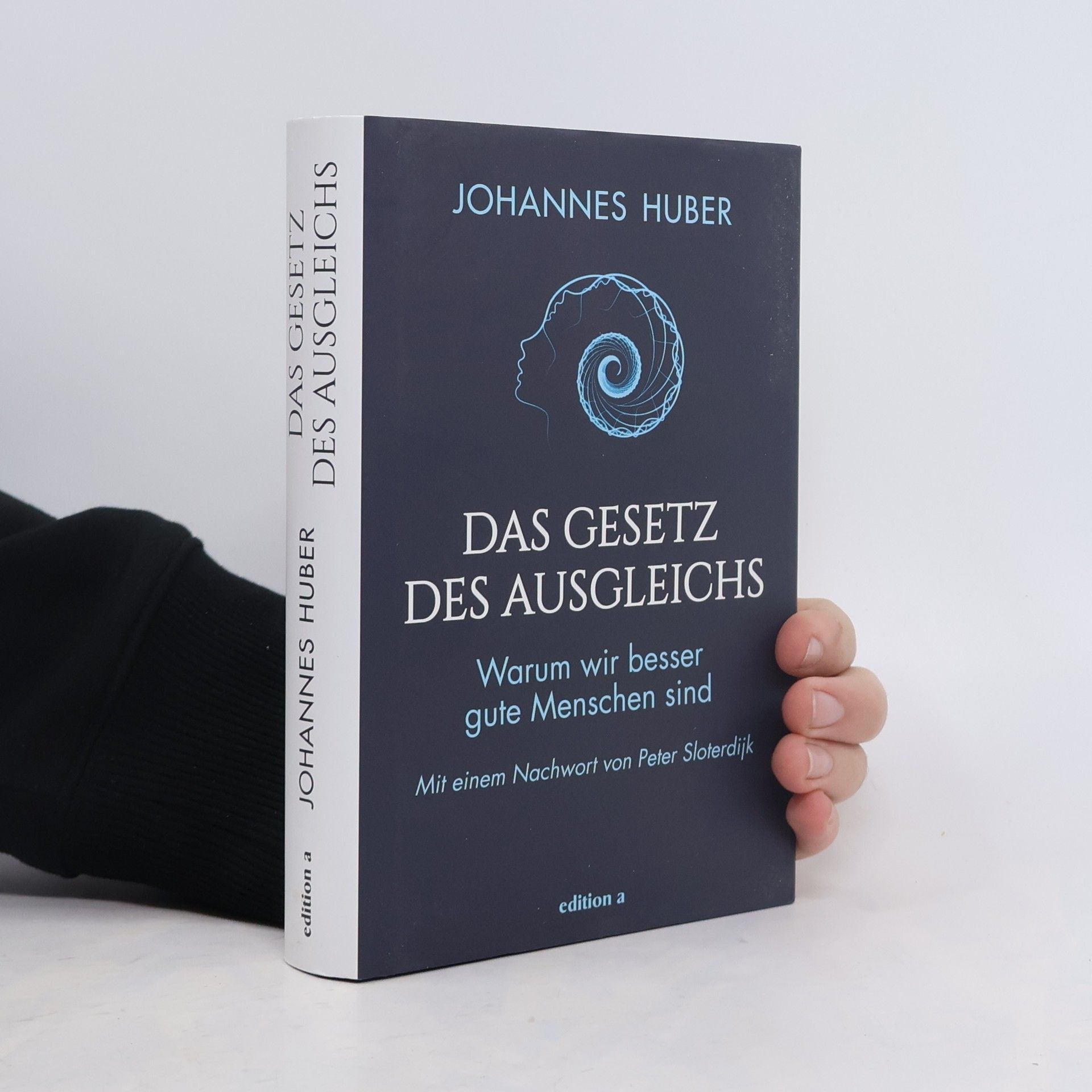 Johannes Huber Das Gesetz des Ausgleichs. Warum wir besser gute Menschen sind