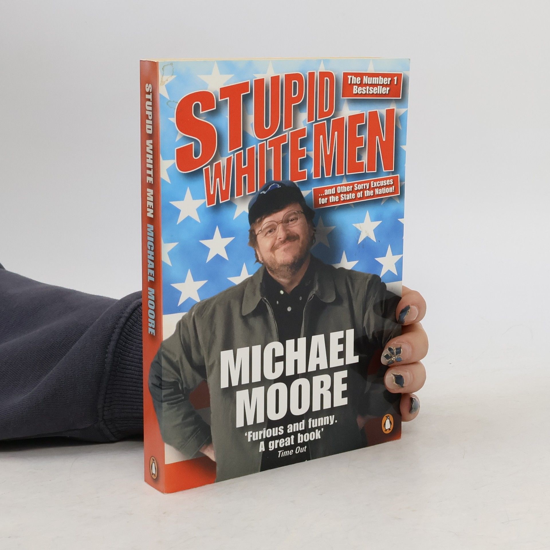 Michael Moore Stupid white men ...and other sorry excuses for the state of the nation!