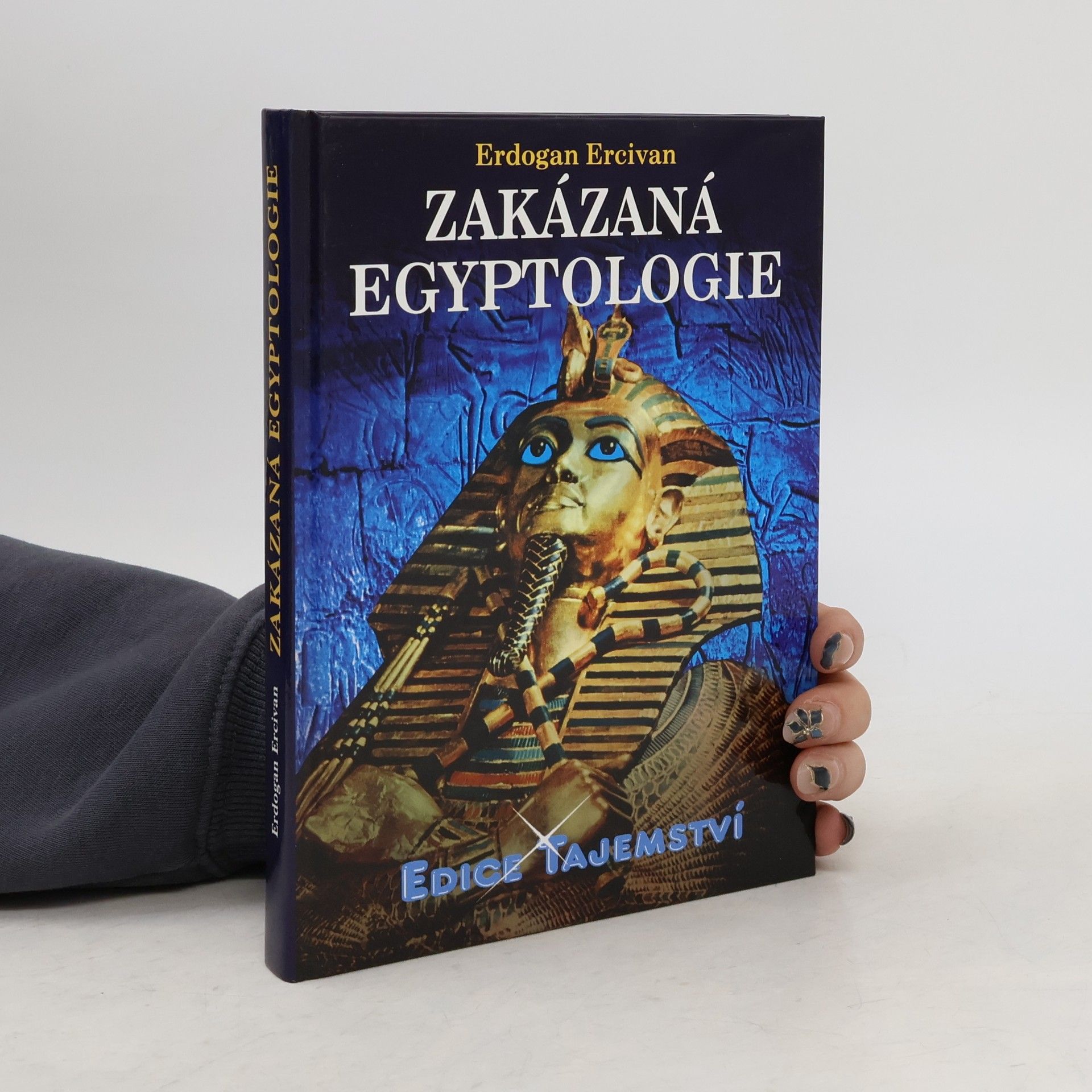 Erdogan Ercivan Zakázaná egyptologie : záhadná věda a špičkové technologie doby faraonů