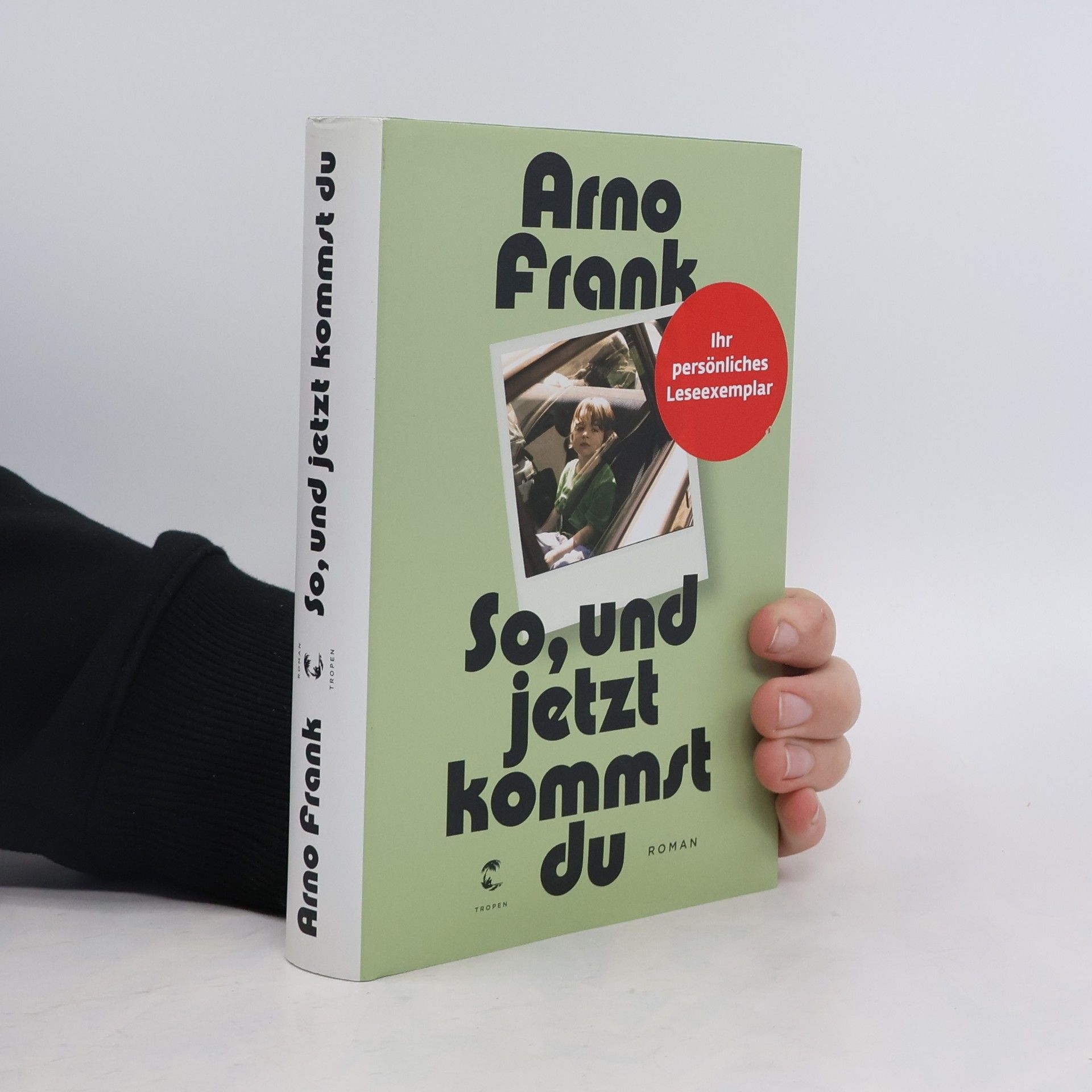 Arno Frank So, und jetzt kommst du