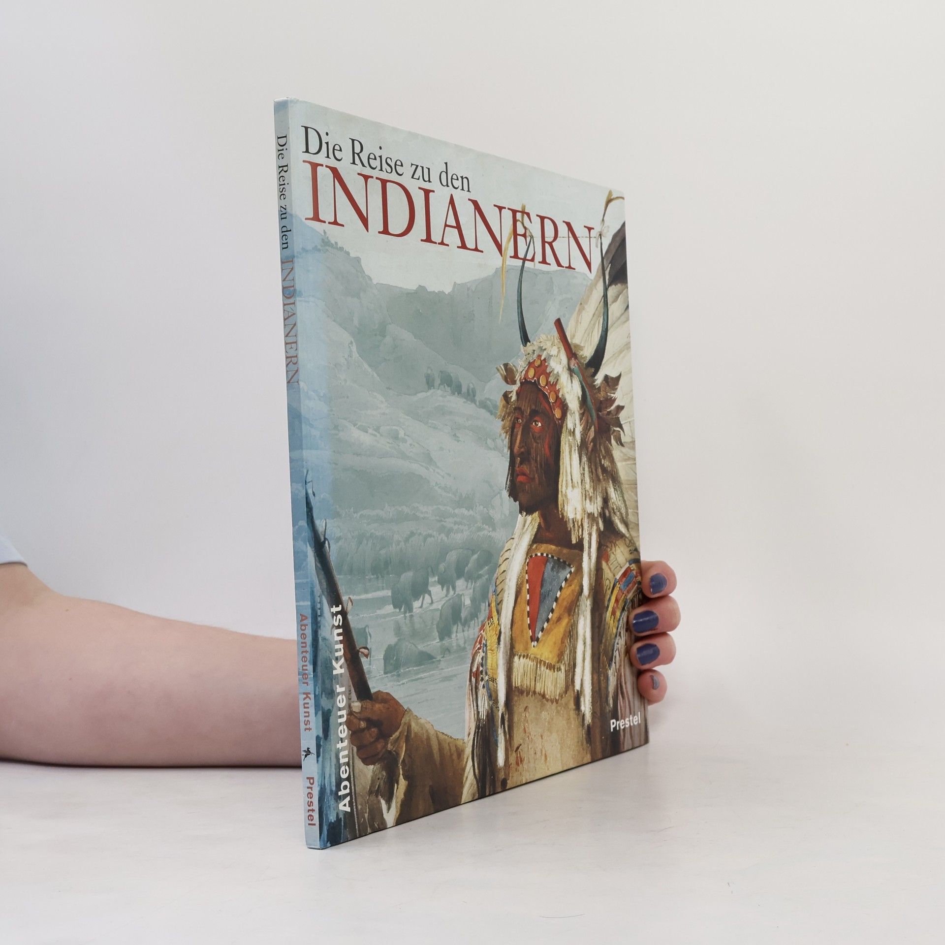 Kurt Haderer Die Reise zu den Indianern