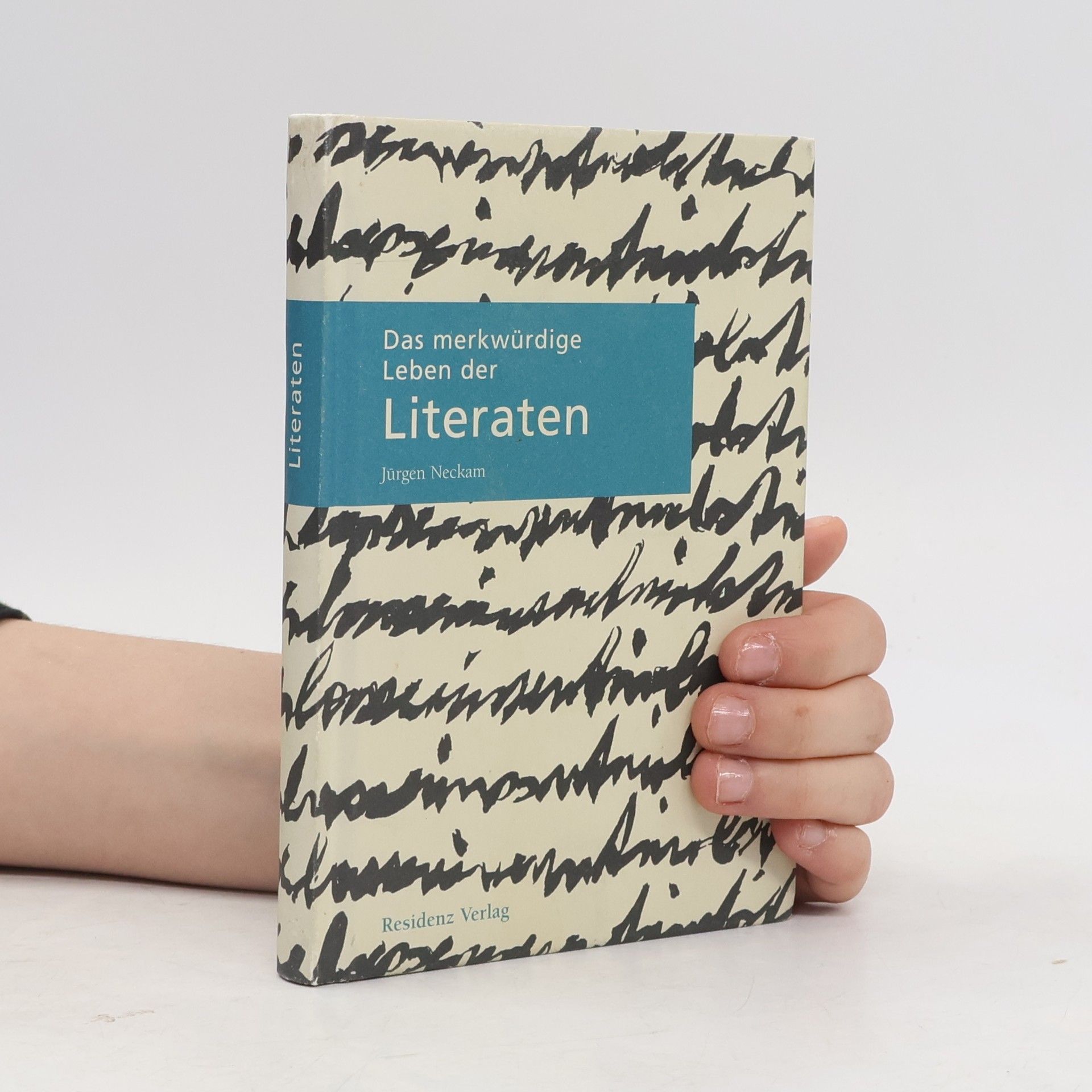 Jürgen Neckam Das merkwürdige Leben der Literaten