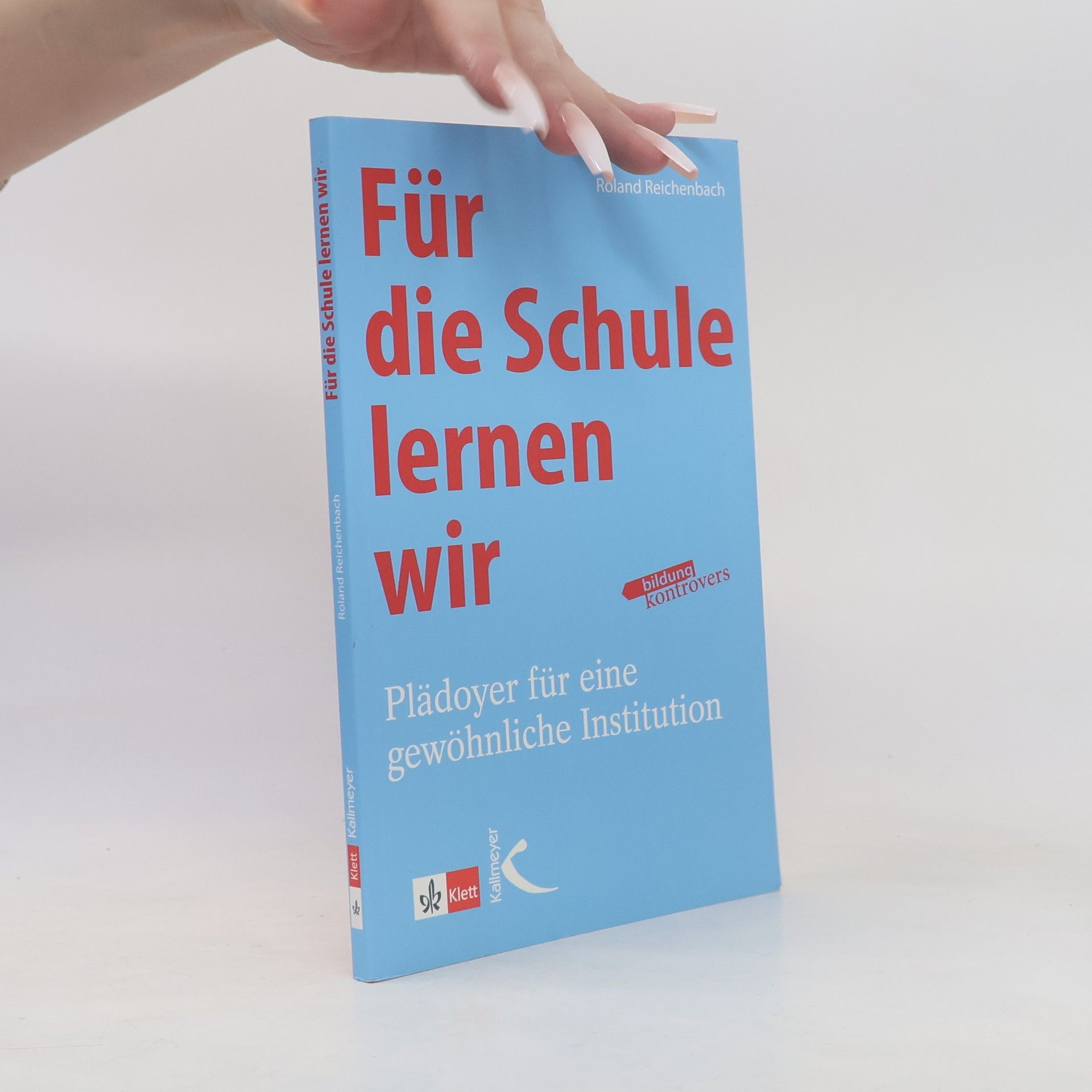 Roland Reichenbach Für die Schule lernen wir