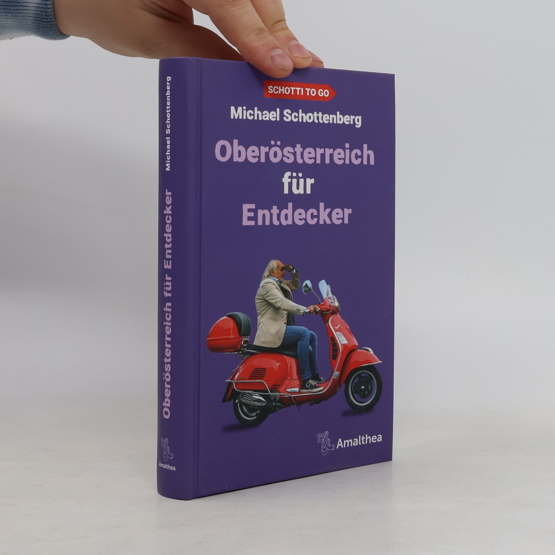 Michael Schottenberg Oberösterreich für Entdecker. Schotti to go