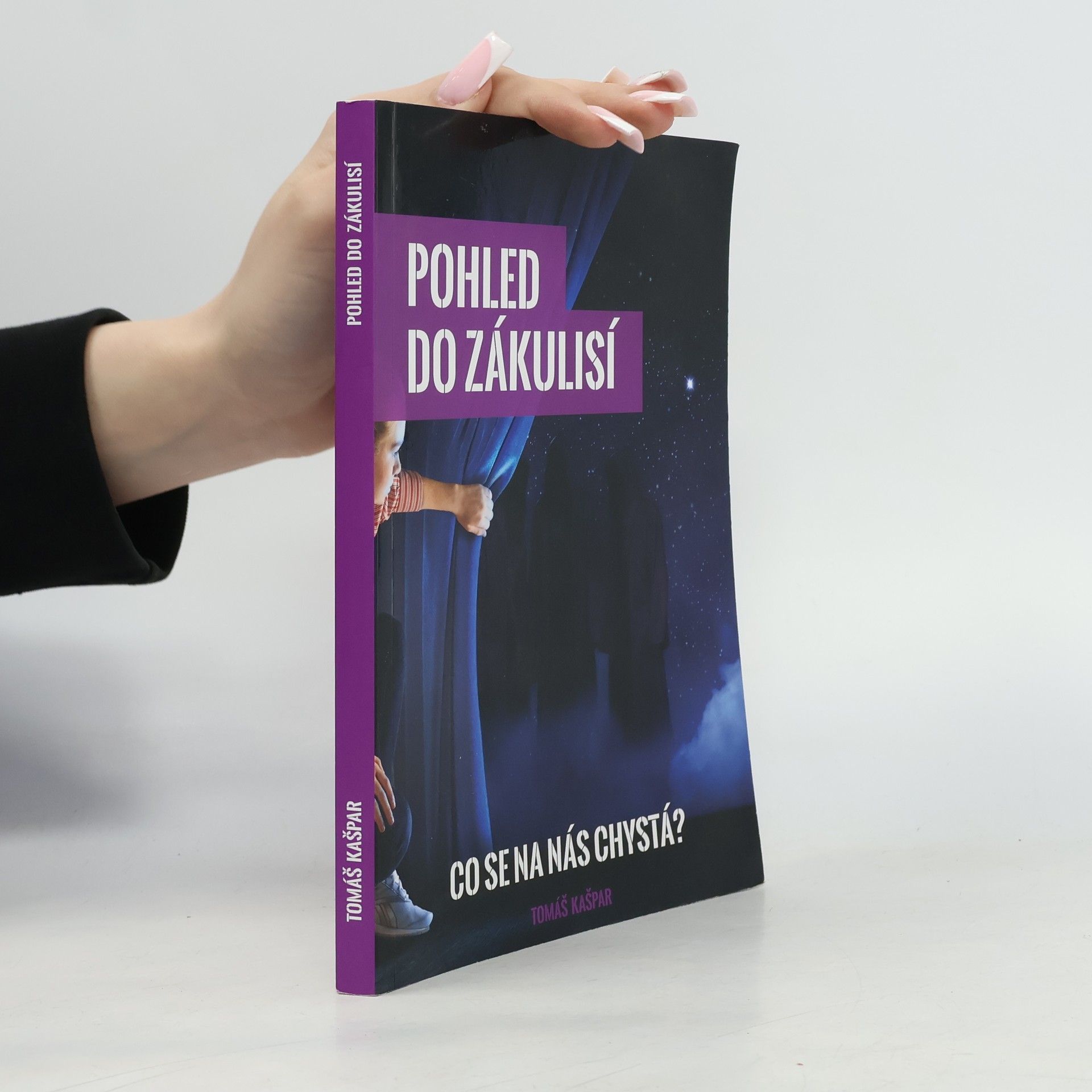 Tomáš Kašpar Pohled do zákulisí. Co se na nás chystá?