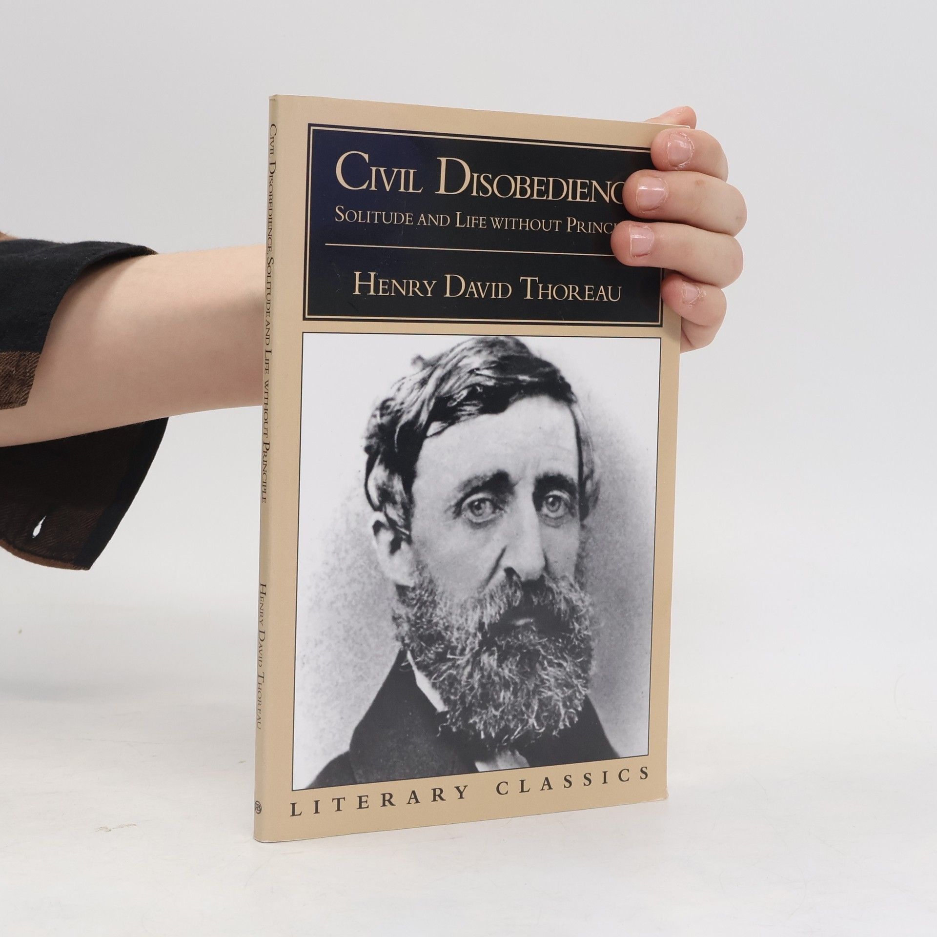 Henry David Thoreau Civil Disobedience, Solitude and Life Without Principle