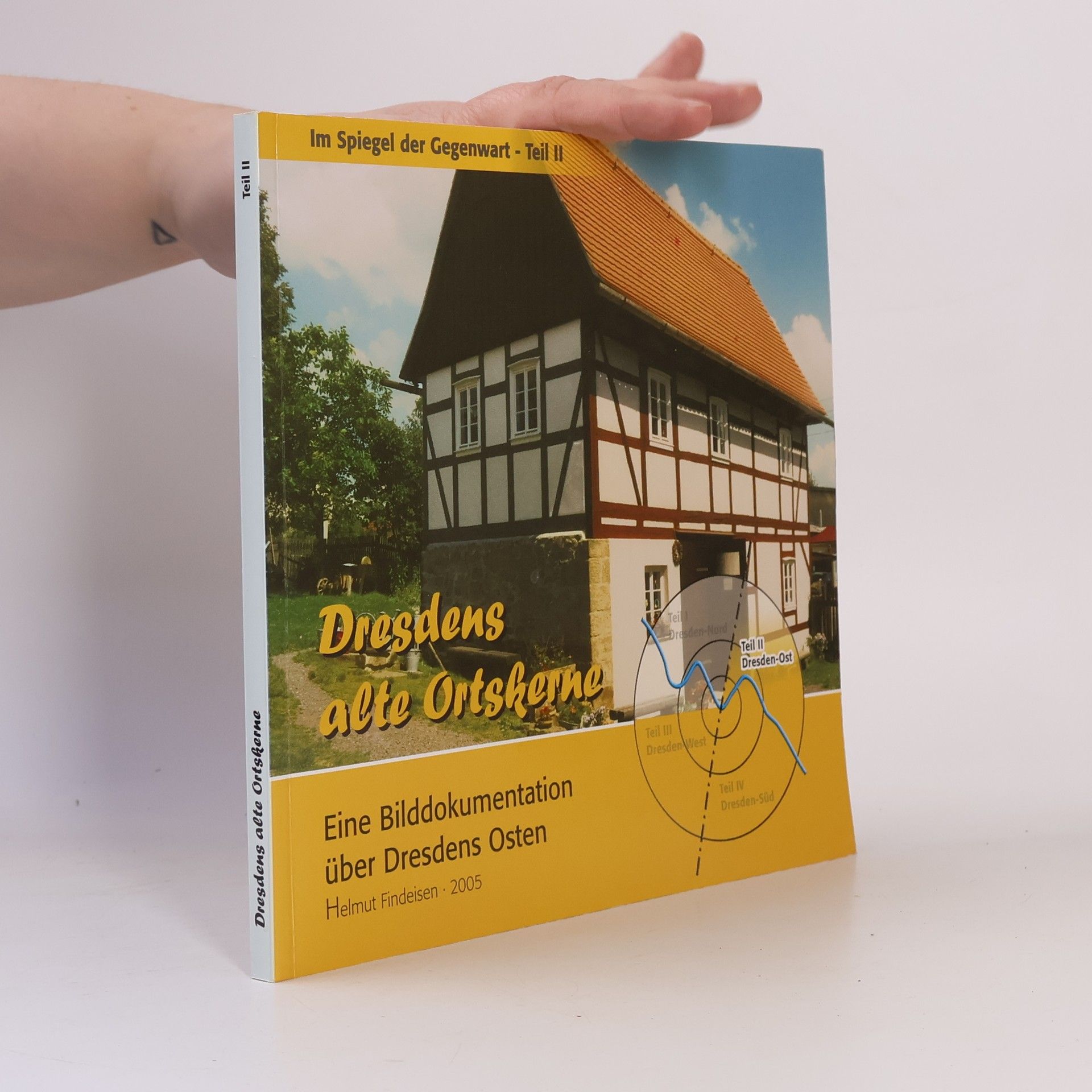 Helmut Findeisen Im Spiegel der Gegenwart Teil II. Dresdens alte Ortskerne