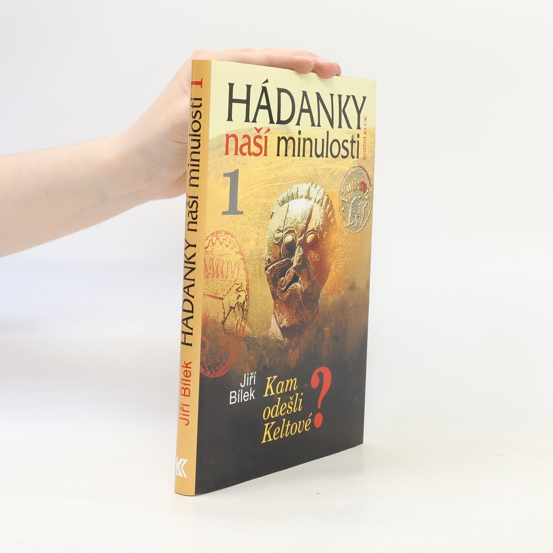 Jiří Bílek Hádanky naší minulosti 1