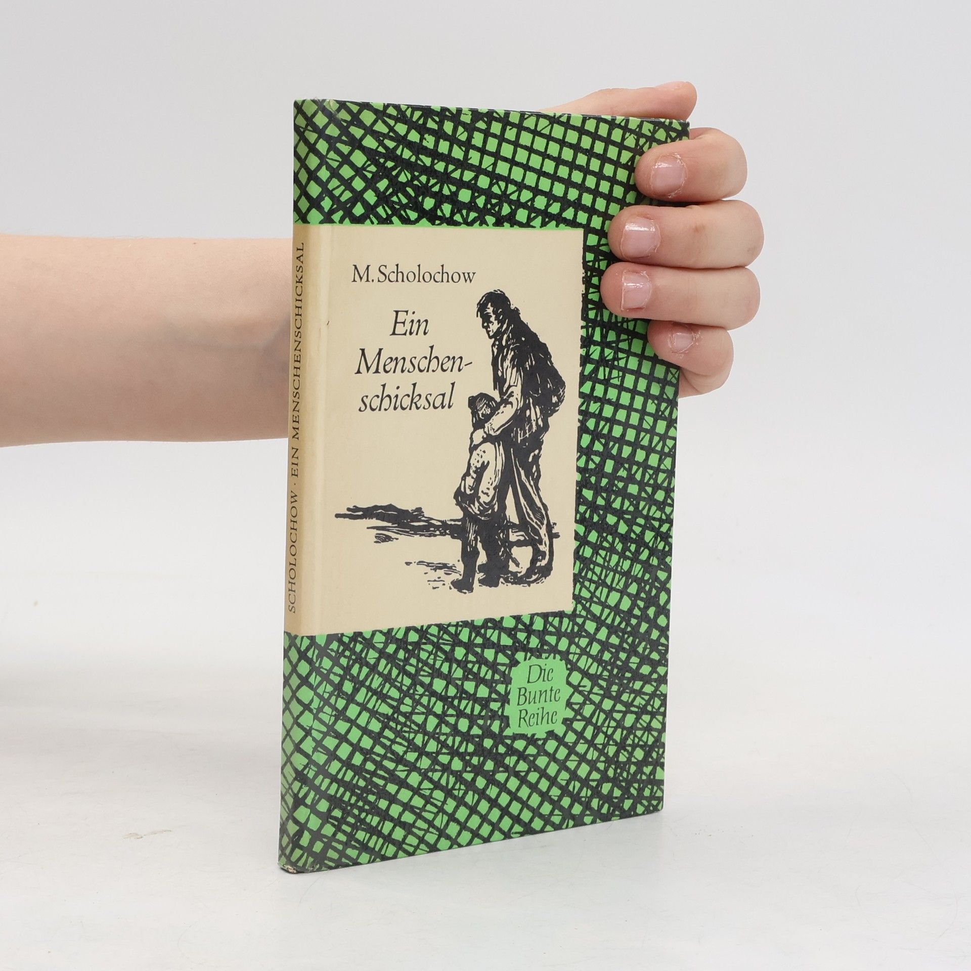 Michail Aleksandrovič Šolochov Ein Menschenschicksal