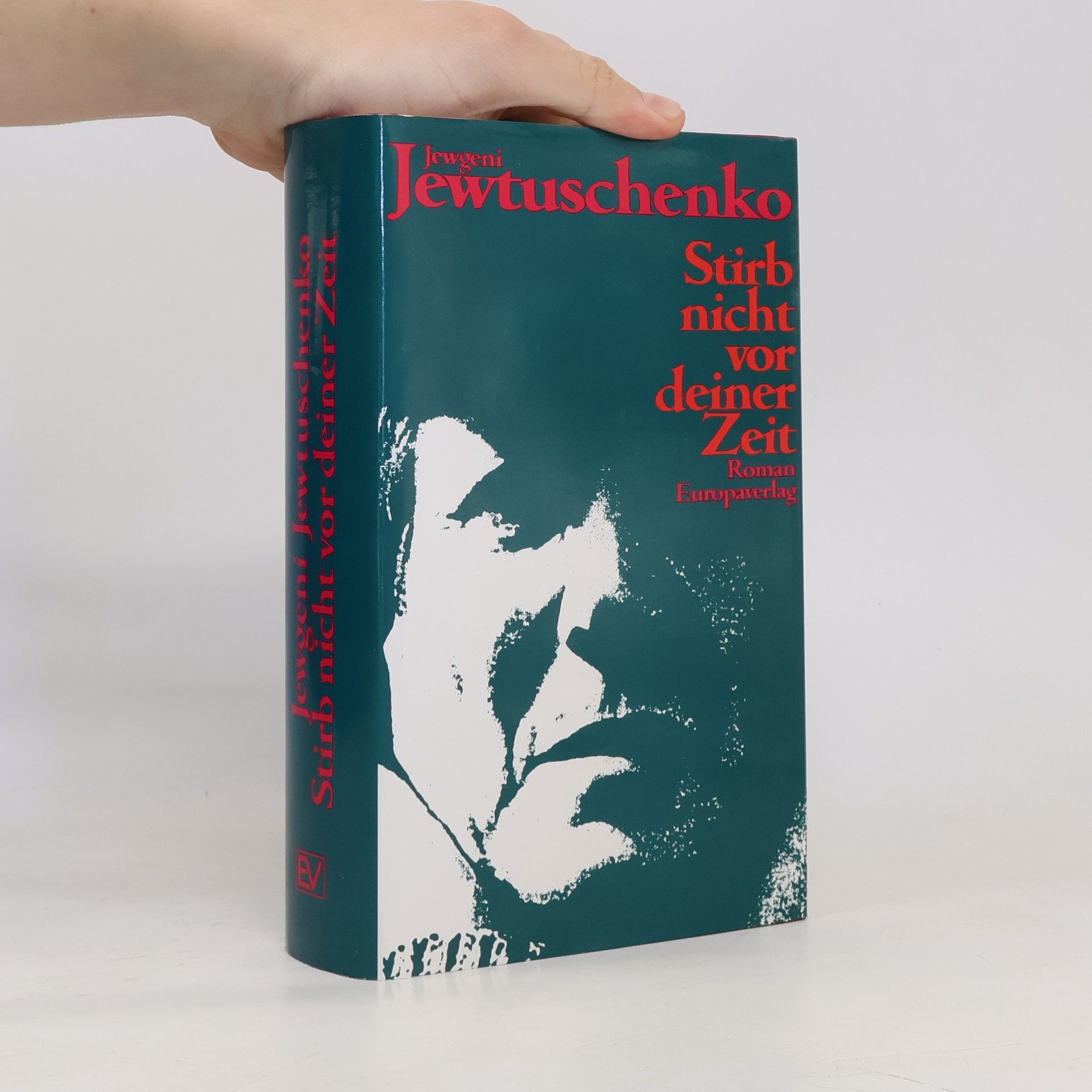 Jevgenij Alexandrovič Jevtušenko Stirb nicht vor deiner Zeit