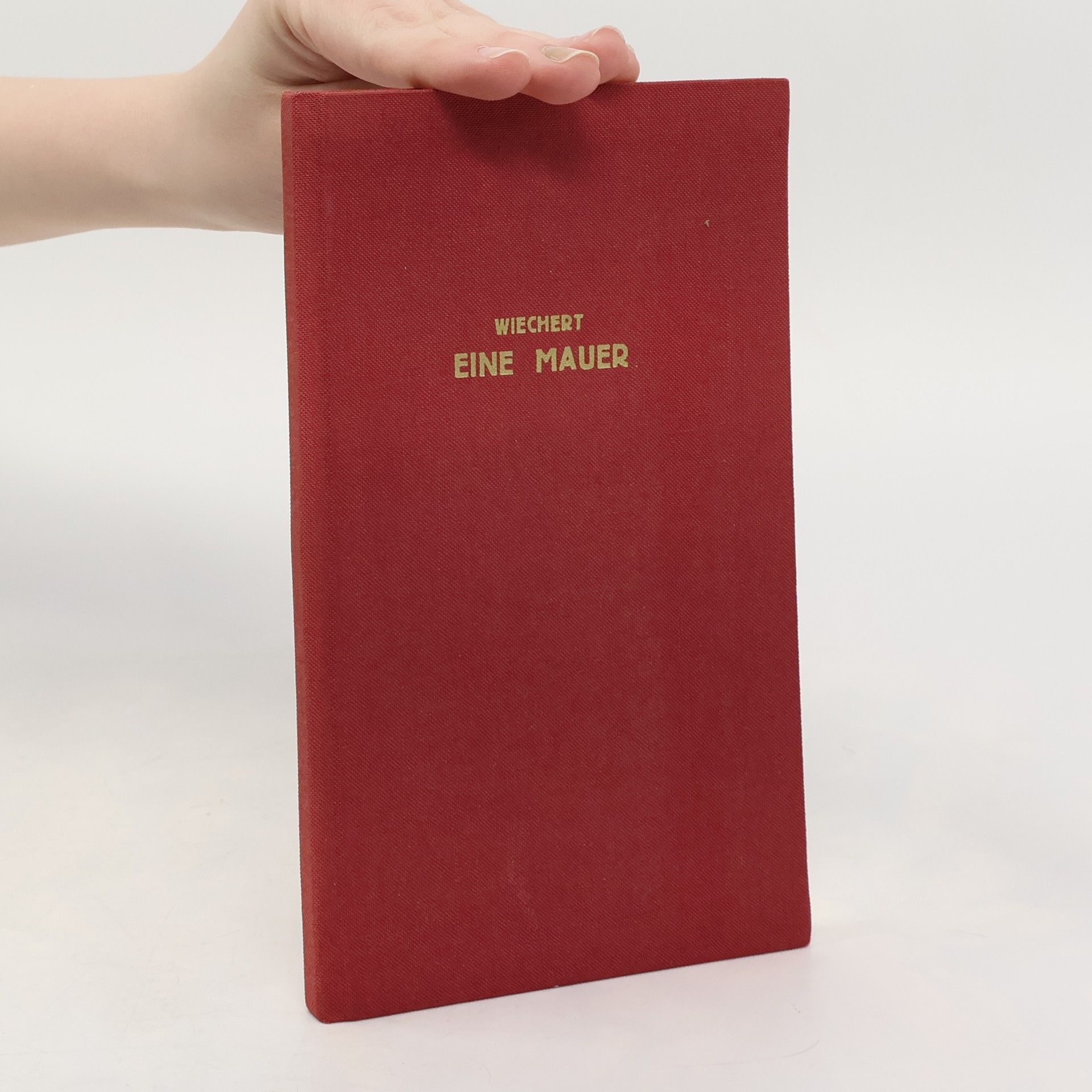 Ernst Emil Wiechert Eine Mauer um uns baue