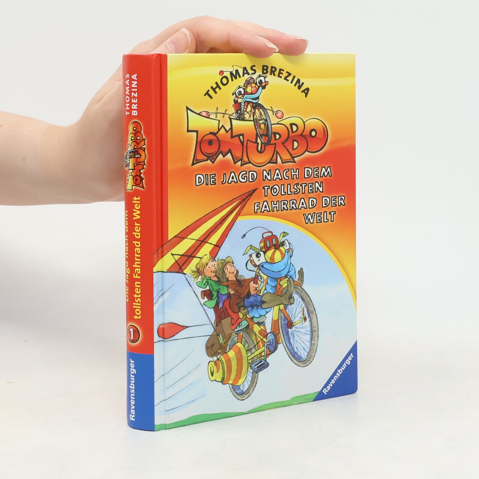 Thomas Brezina Tom Turbo 1. Die Jagd nach dem tollsten Fahrrad der Welt