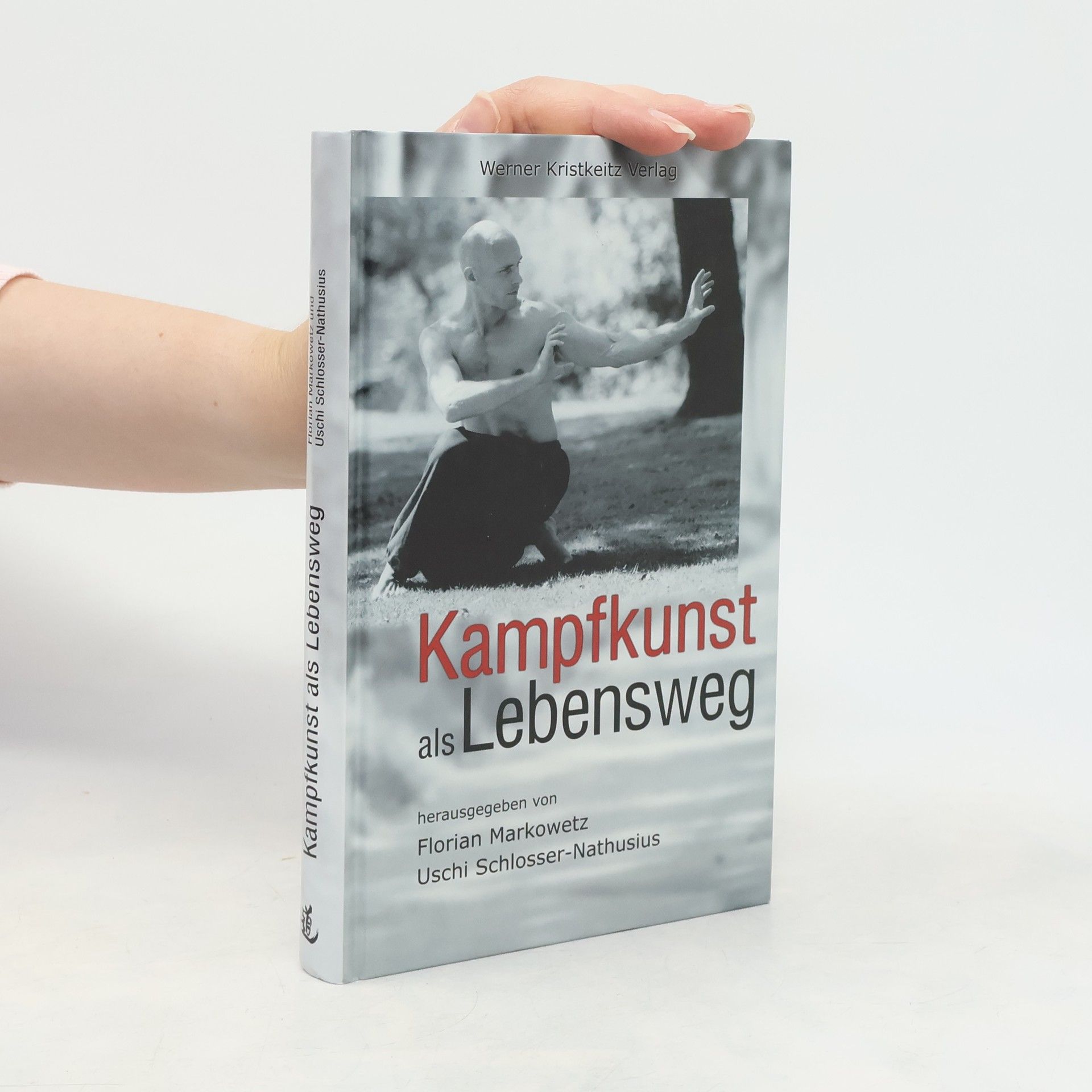 Florian Markowetz Kampfkunst als Lebensweg