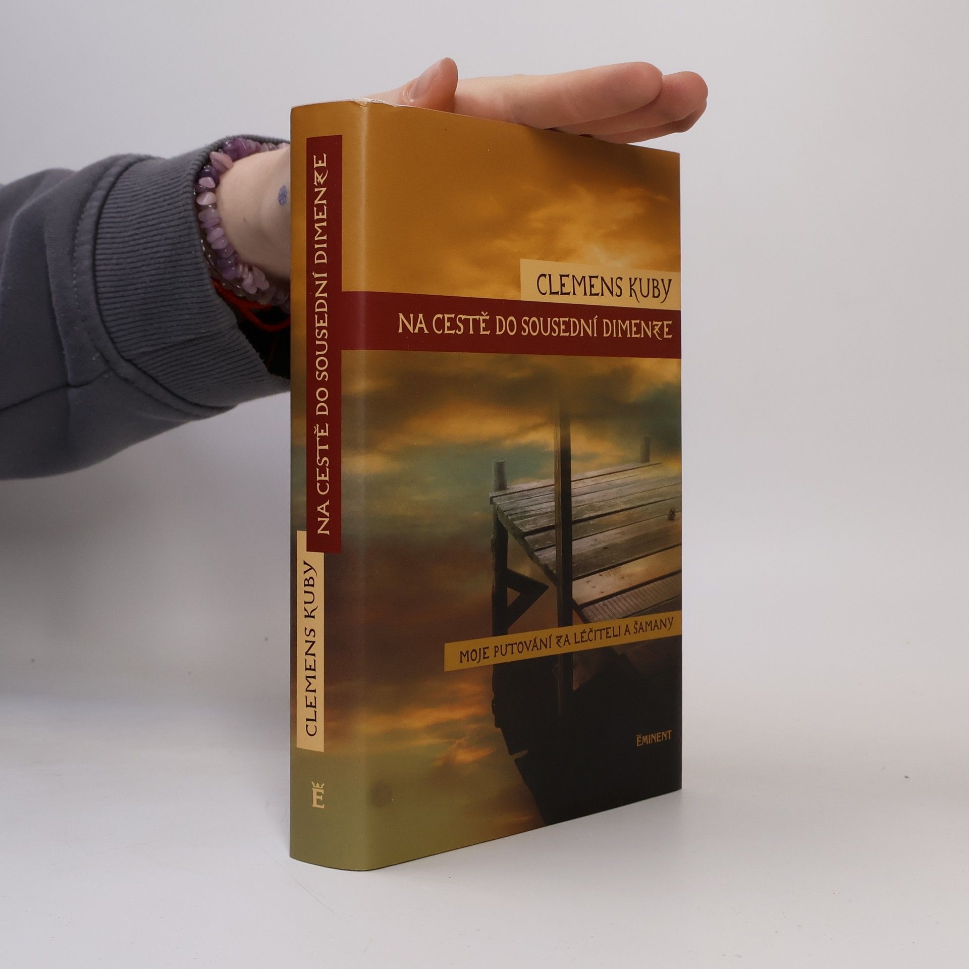 Clemens Kuby Na cestě do sousední dimenze. Moje putování za léčiteli a šamany