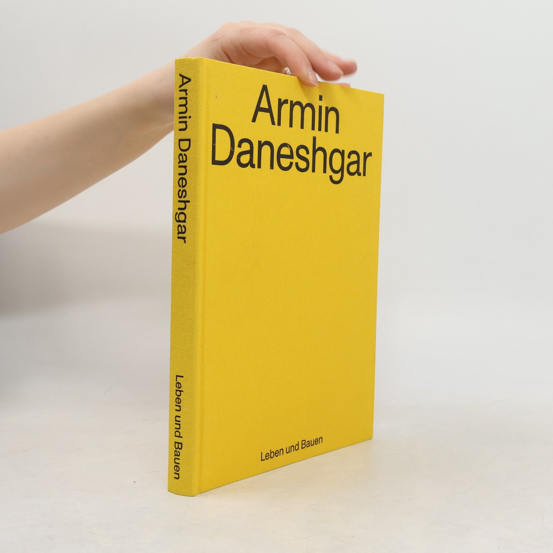 Von Armin Daneshgar Leben und Bauen