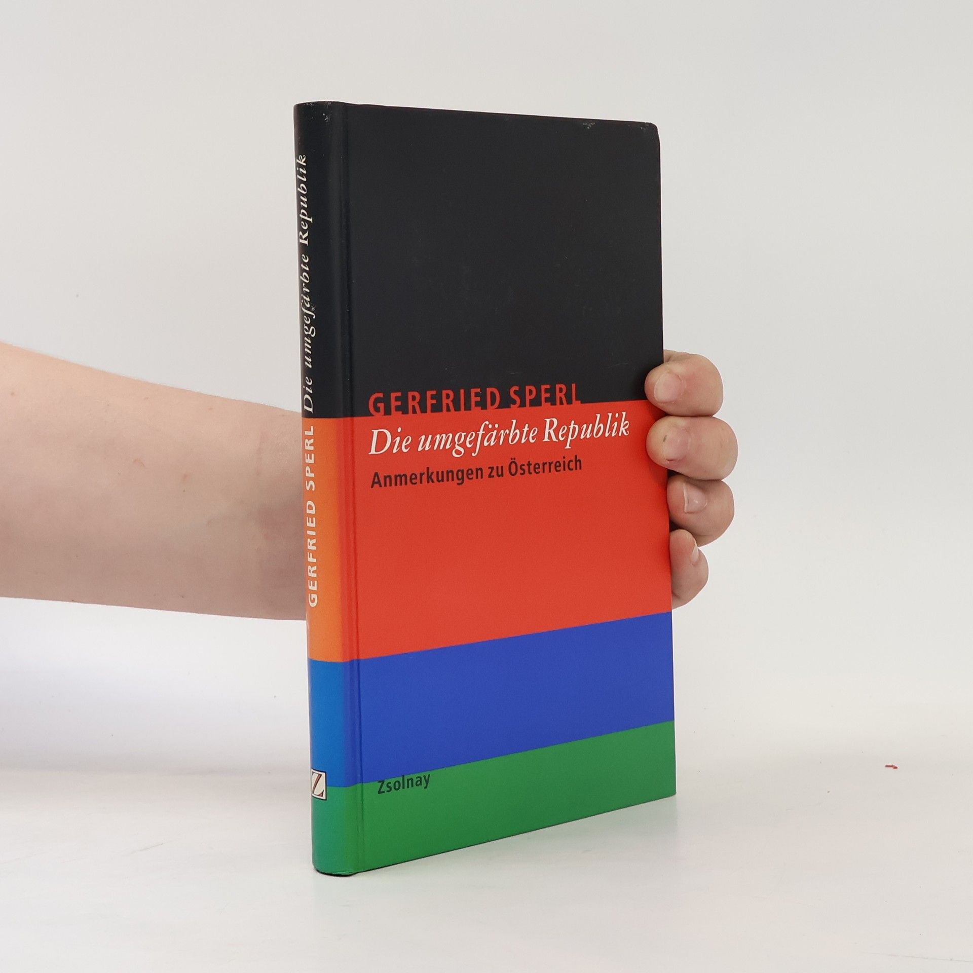 Gerfried Sperl Die umgefärbte Republik