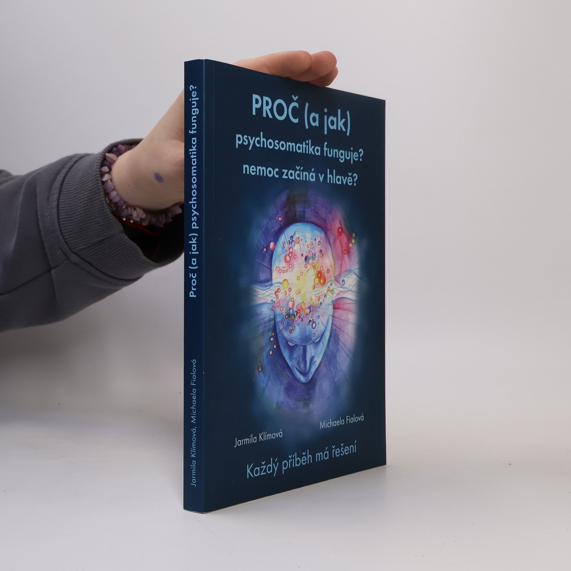 Jarmila Klímová Proč (a jak) psychosomatika funguje?
