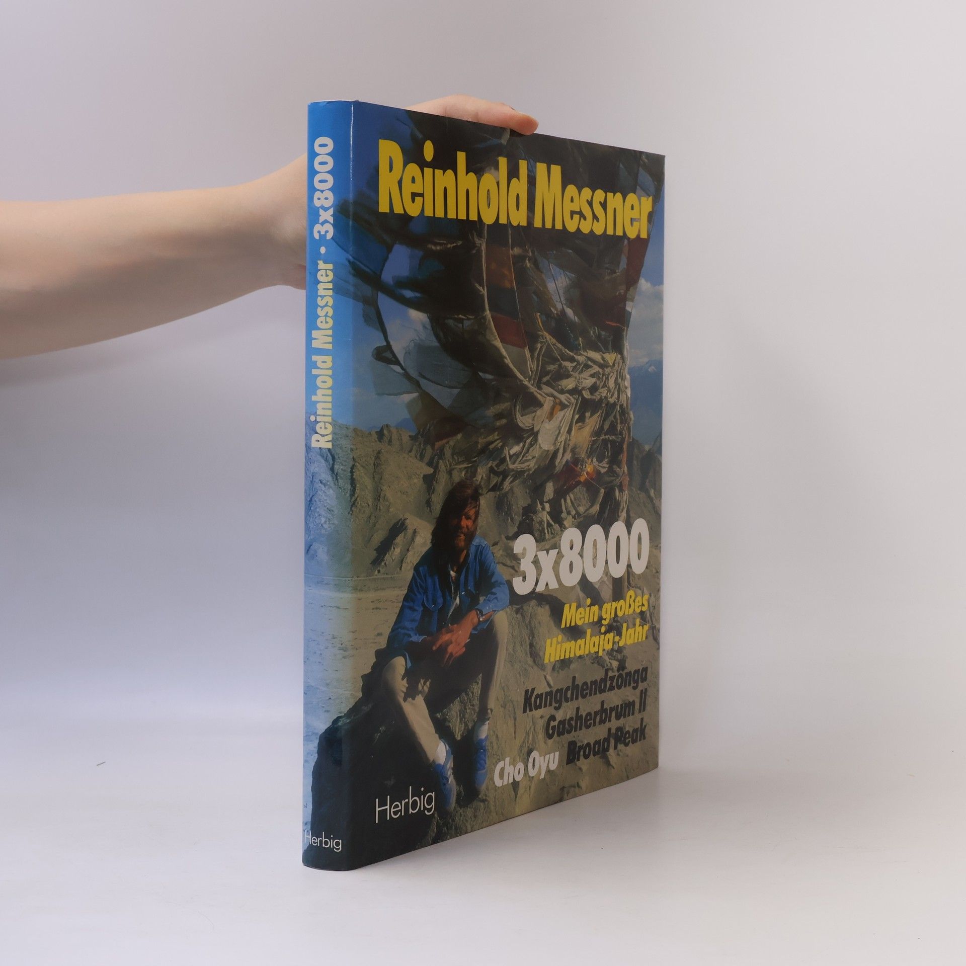 Reinhold Messner 3x8000 Mein grosses Himalaja-Jahr