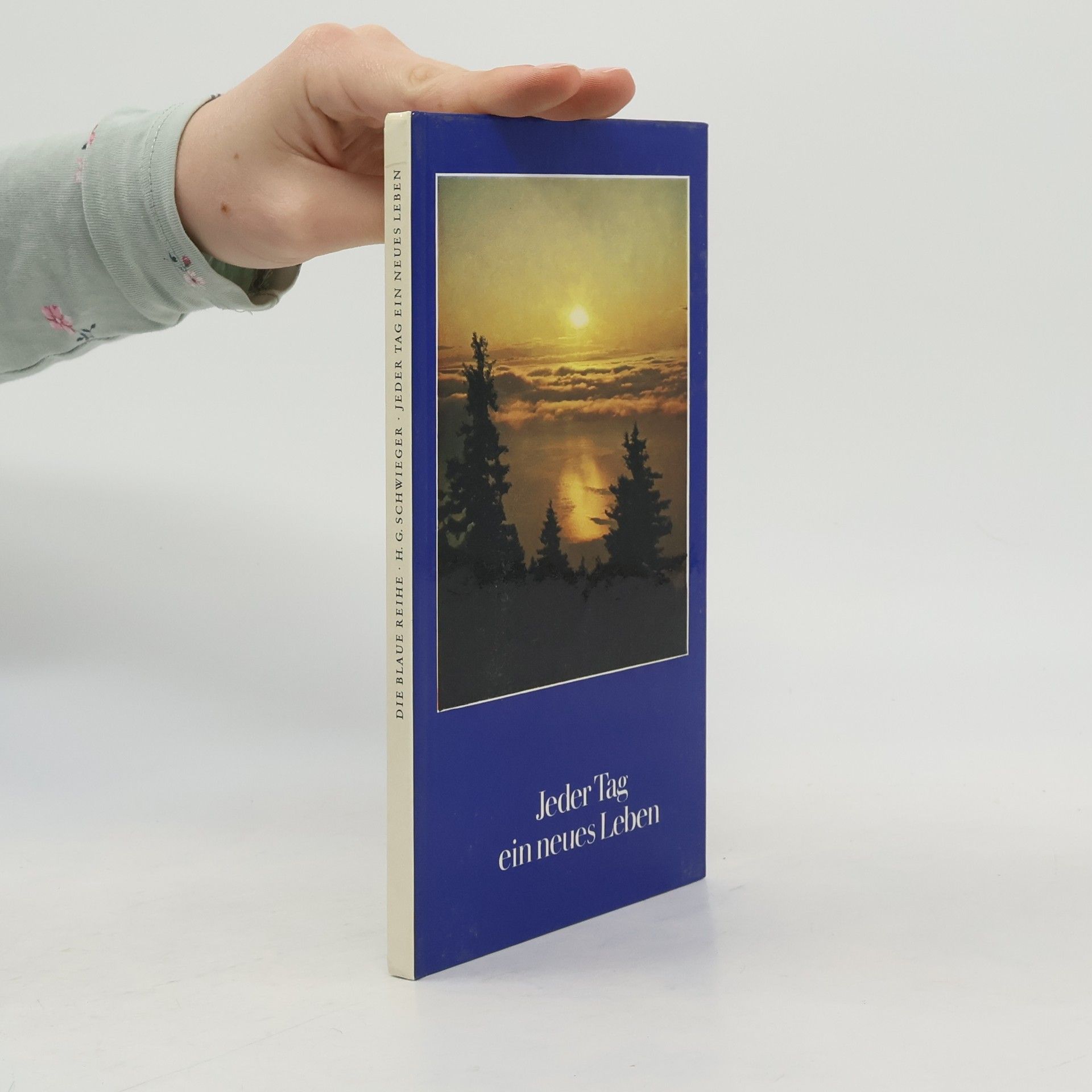 Heinz G. Schwieger Jeder Tag ein neues Leben
