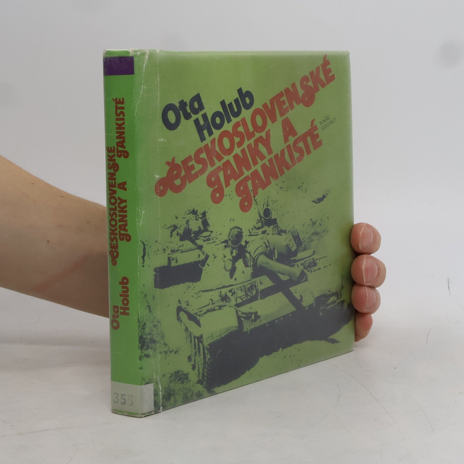 Ota Holub Československé tanky a tankisté