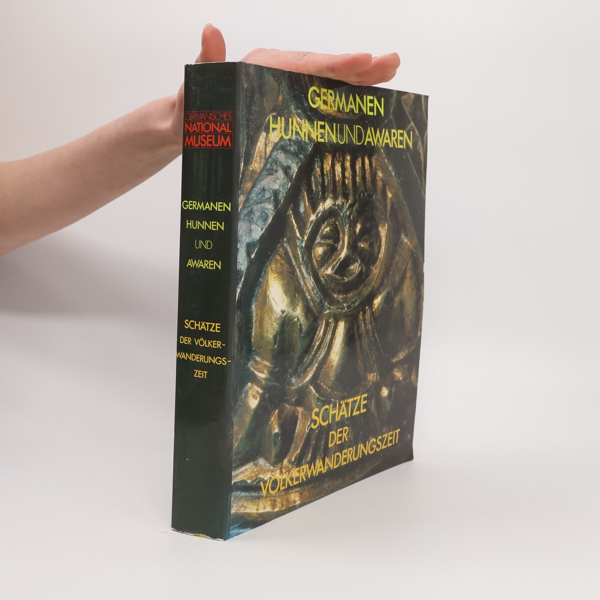 Various authors Germanen, Hunnen und Awaren : Schätze der Völkerwanderungszeit