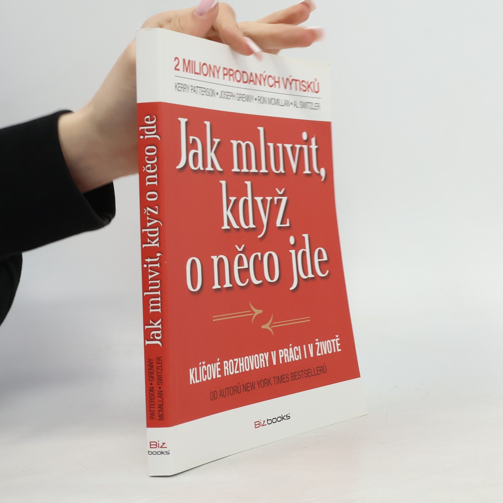 Kerry Patterson Jak mluvit, když o něco jde