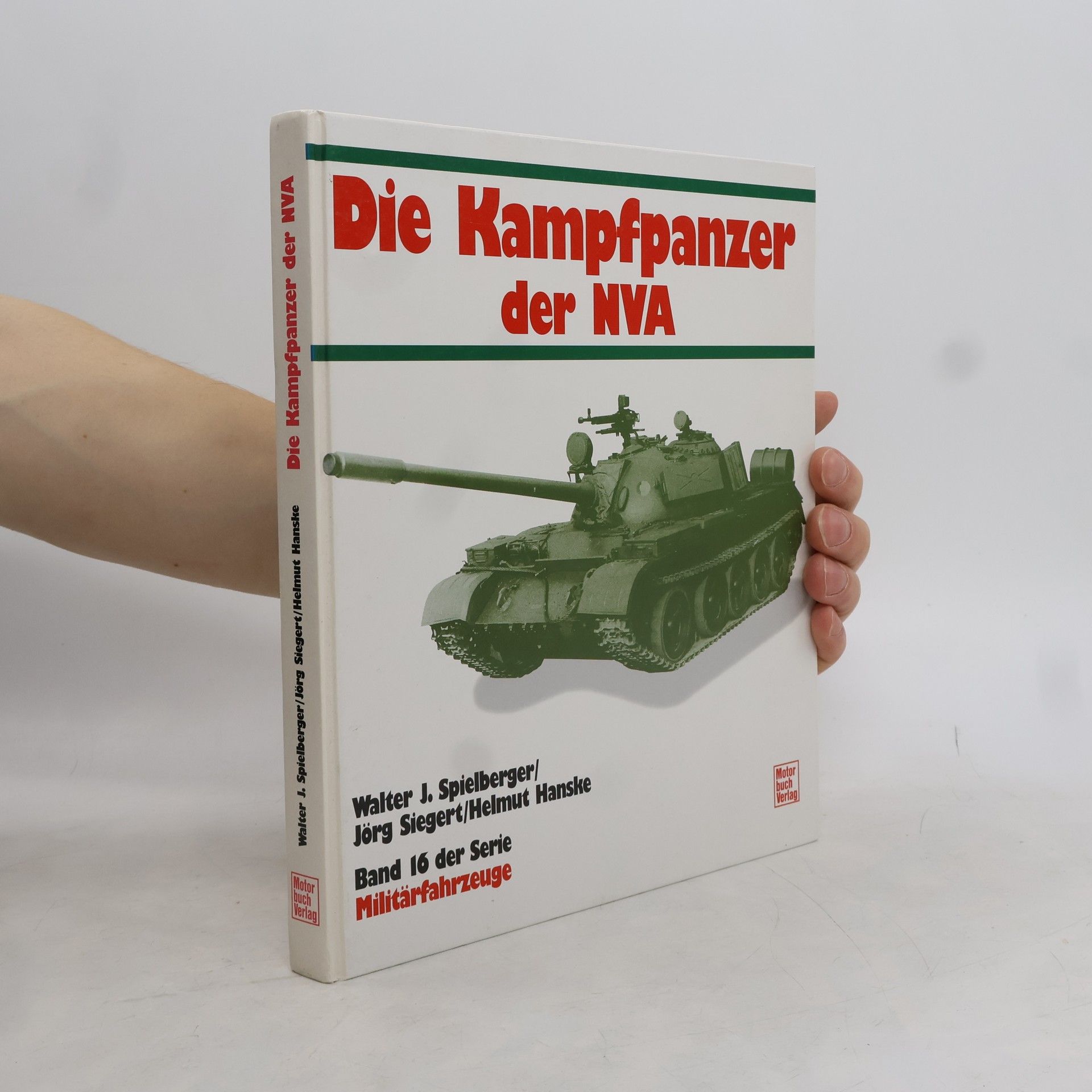 Walter J. Spielberger Die Kampfpanzer der NVA