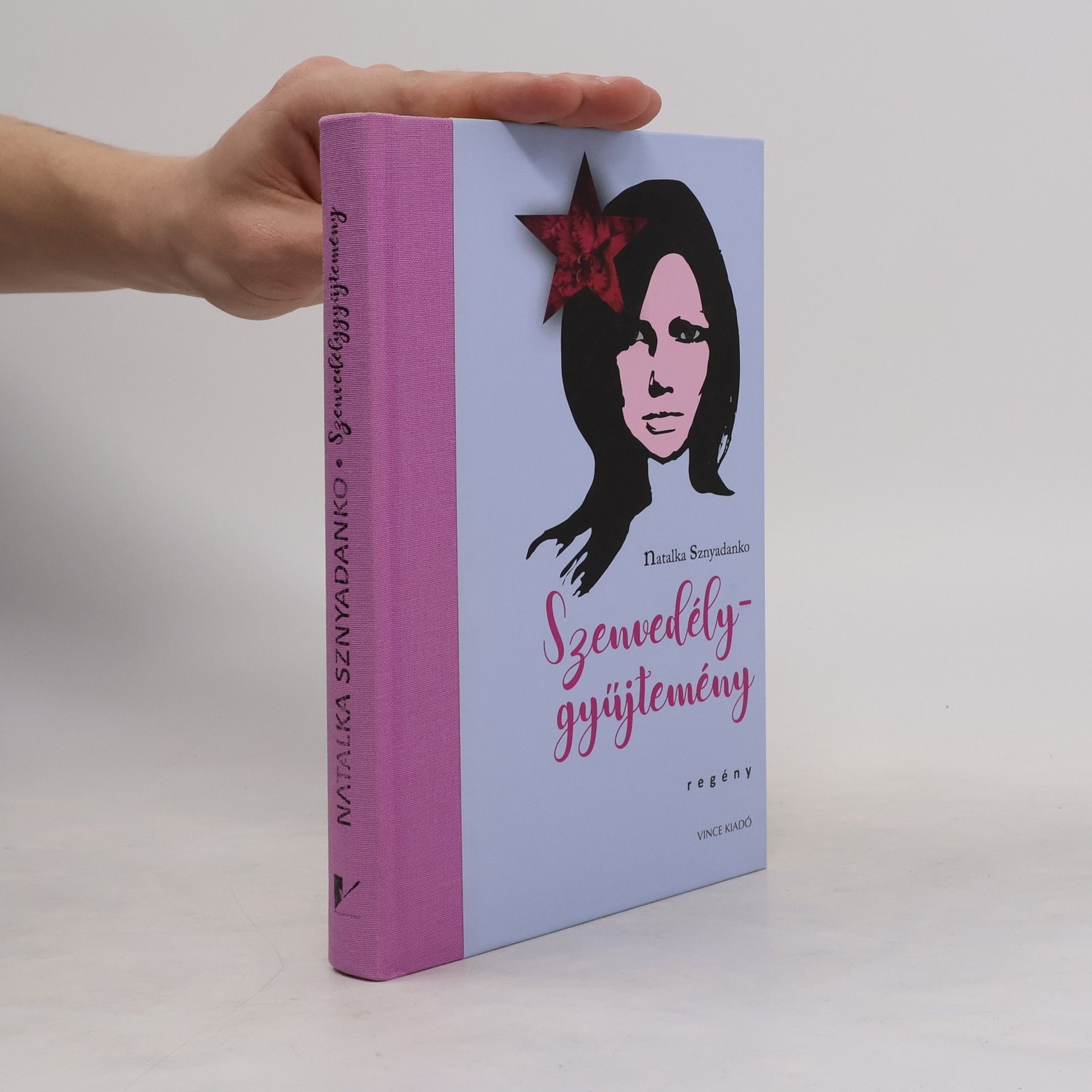 Natalka Sznyadanko Szenvedélygyűjtemény, avagy egy fiatal ukrán lány kalandjai