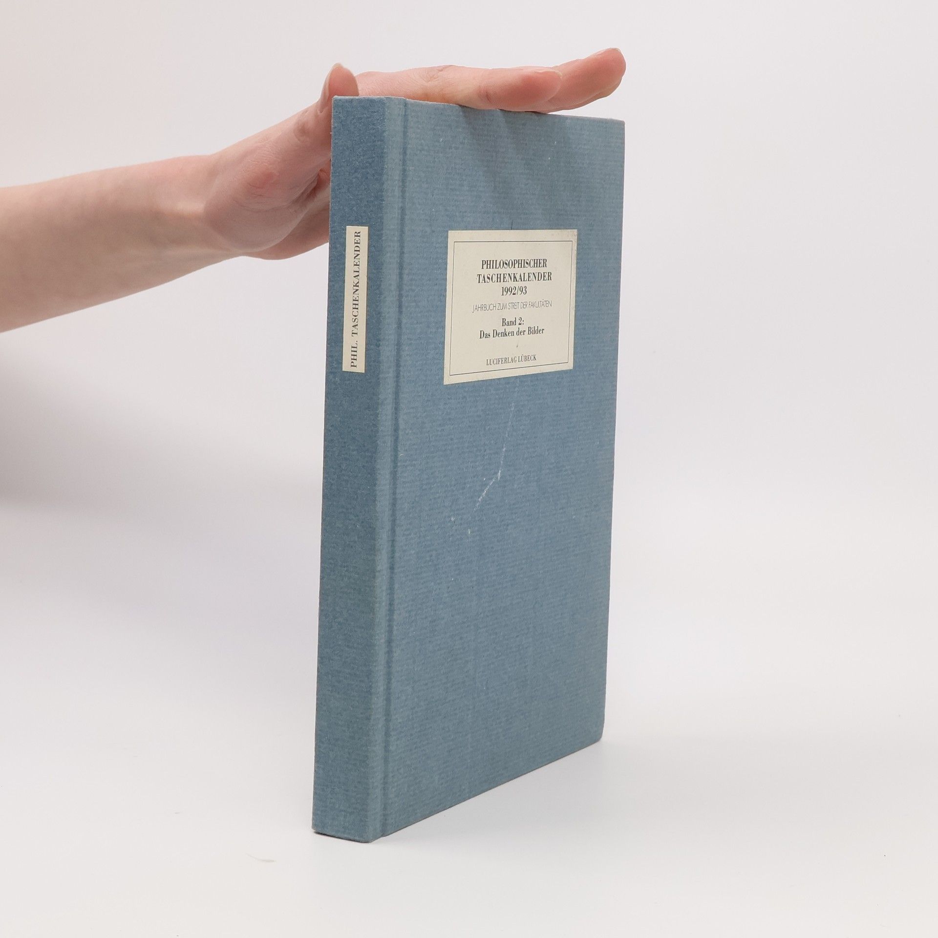 Wolf-Rüdiger Schmidt Philosophischer Taschenkalender 2. Das Denken der Bilder 1992/93