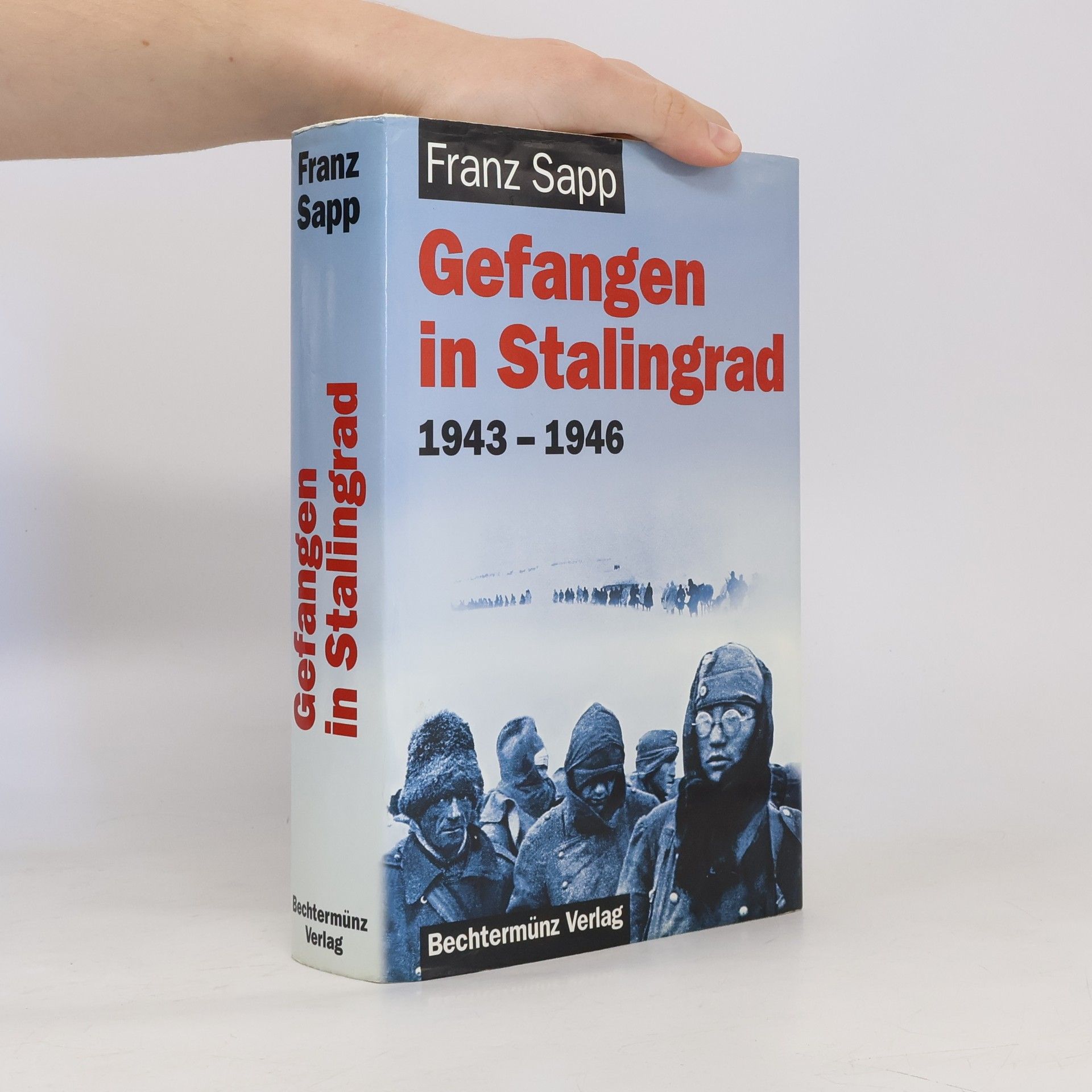 Franz Sapp Gefangen in Stalingrad