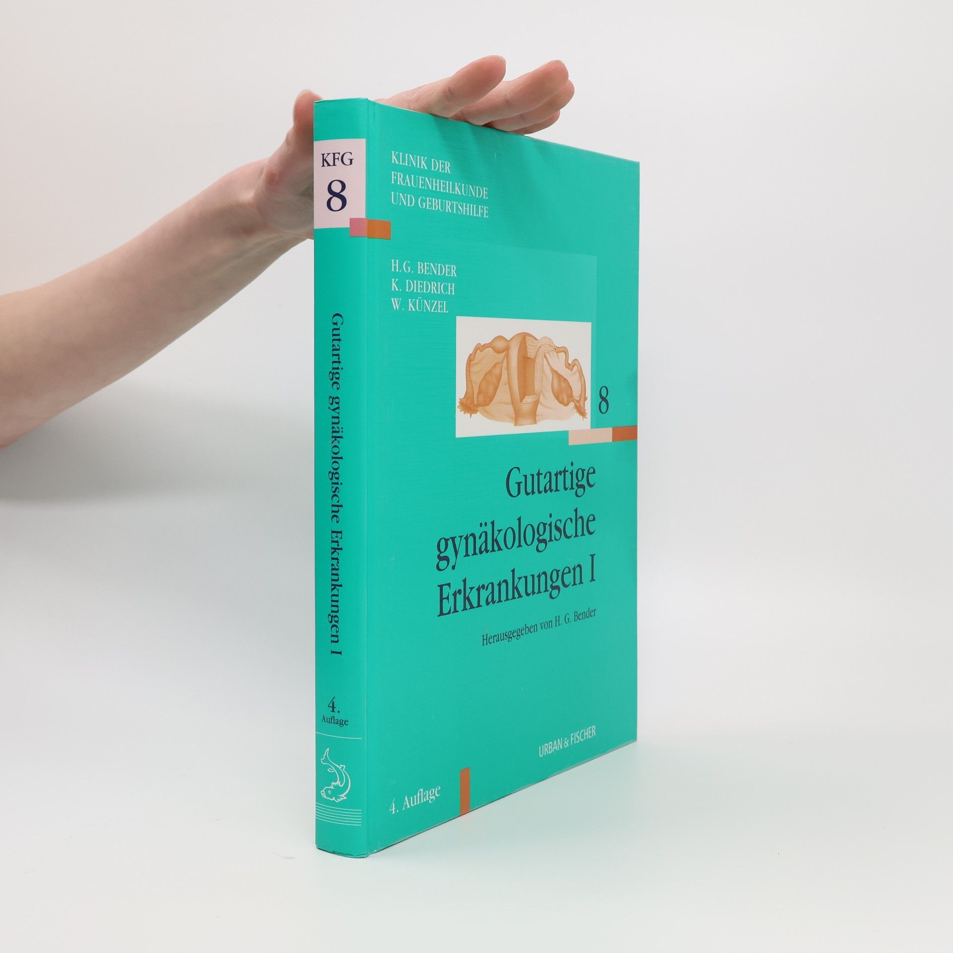 Klinik der Frauenheilkunde und Geburtshilfe - 8: Gutartige gynäkologische Erkrankungen I - 4. Auflage