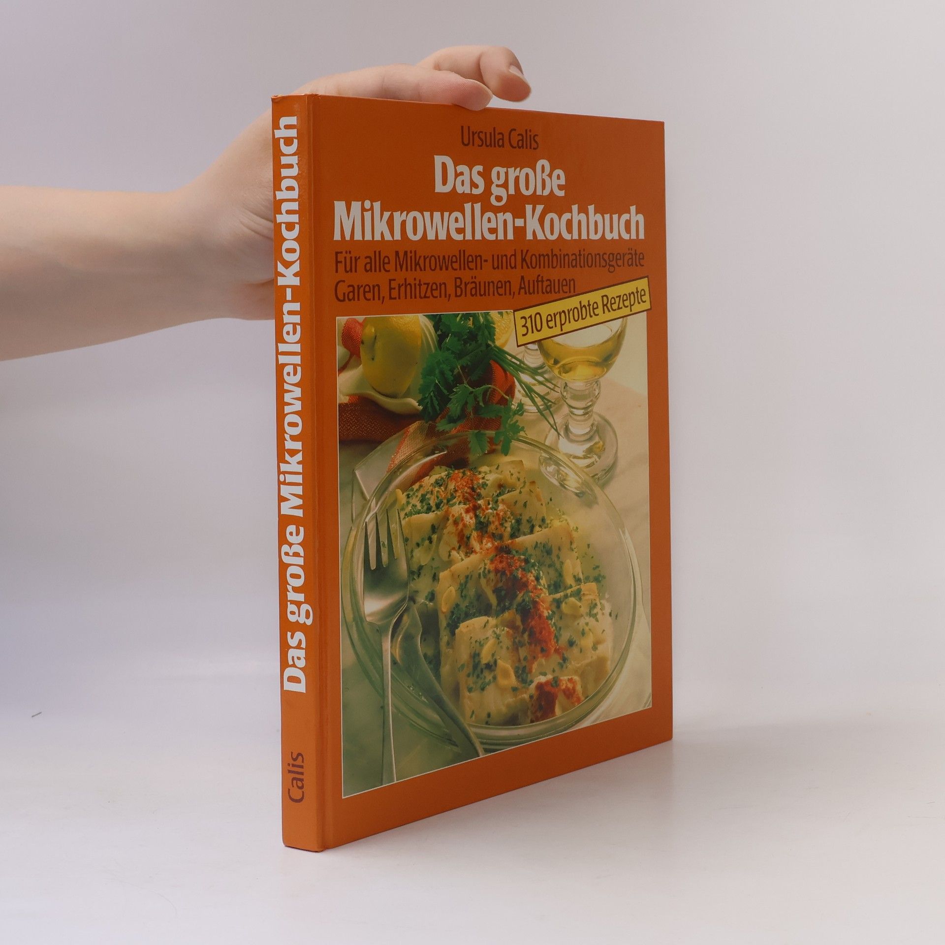Ursula Calis Das große Mikrowellen-Kochbuch